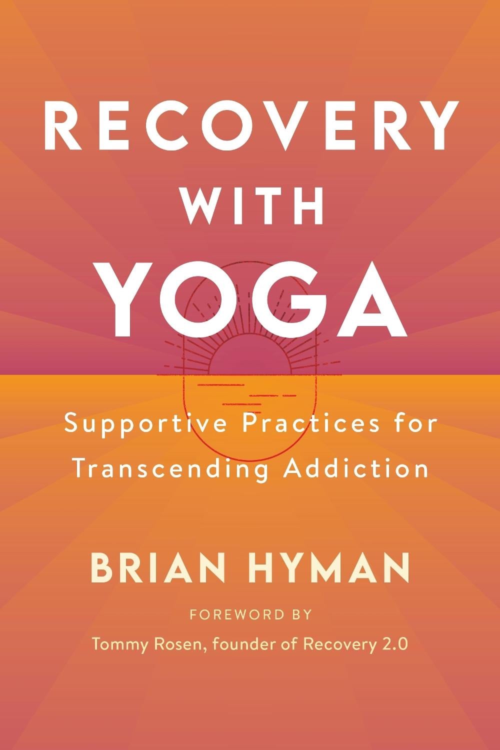 Recovery with Yoga by Brian Hyman - ISBN: 9781611809909