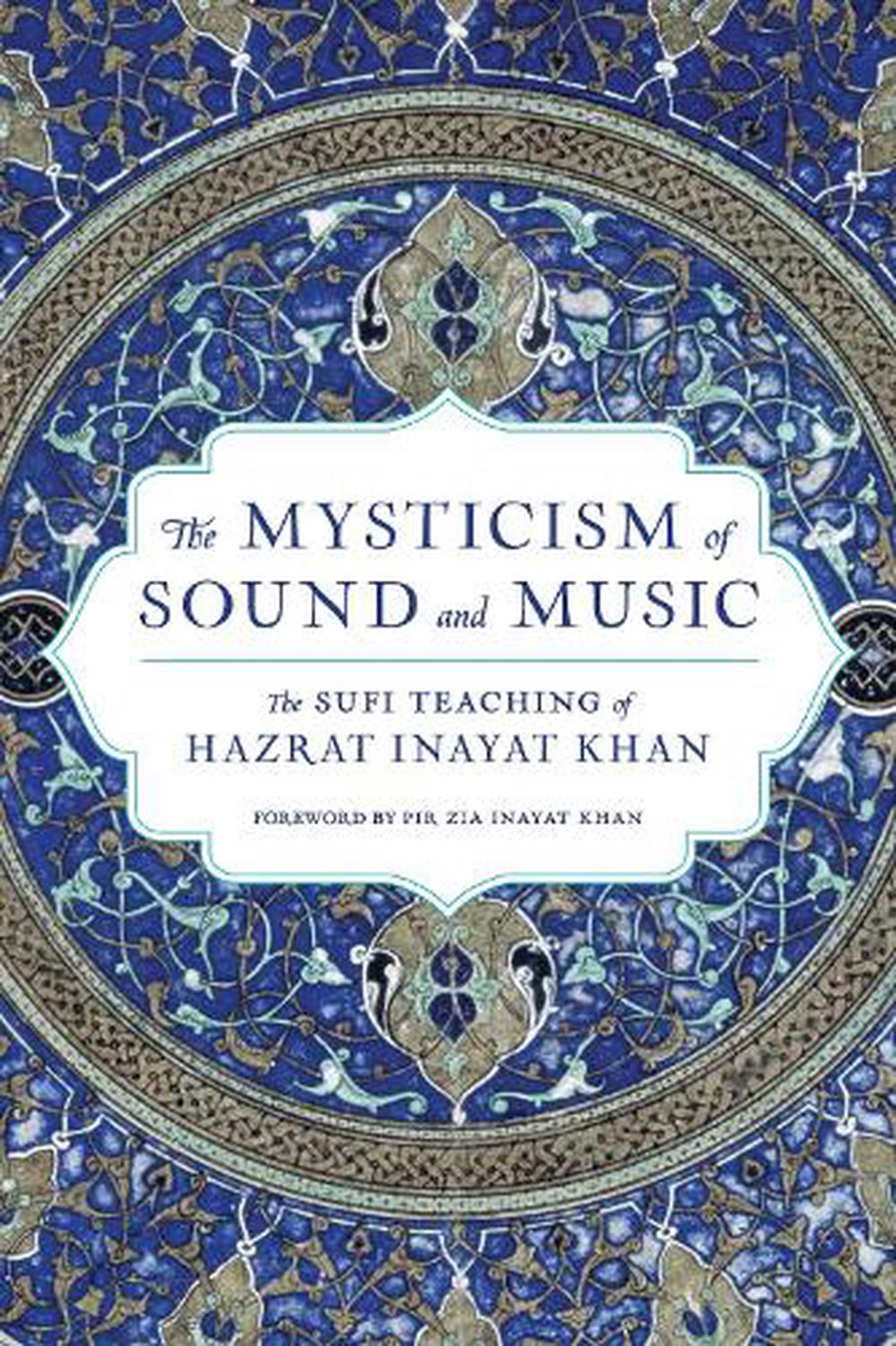 The Mysticism of Sound and Music by Hazrat Inayat Khan, Paperback ...