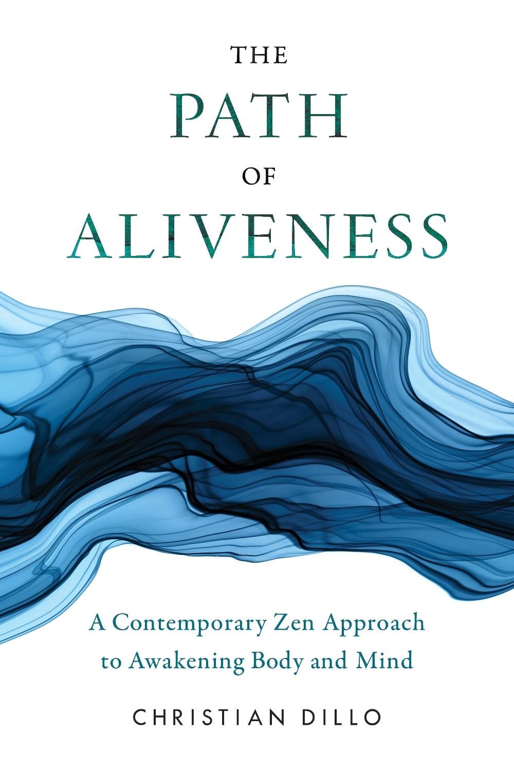 The Path of Aliveness by Christian Dillo - ISBN: 9781611809978