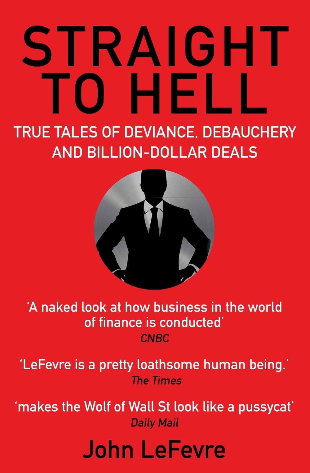 Straight to Hell by John LeFevre - ISBN: 9781611855500