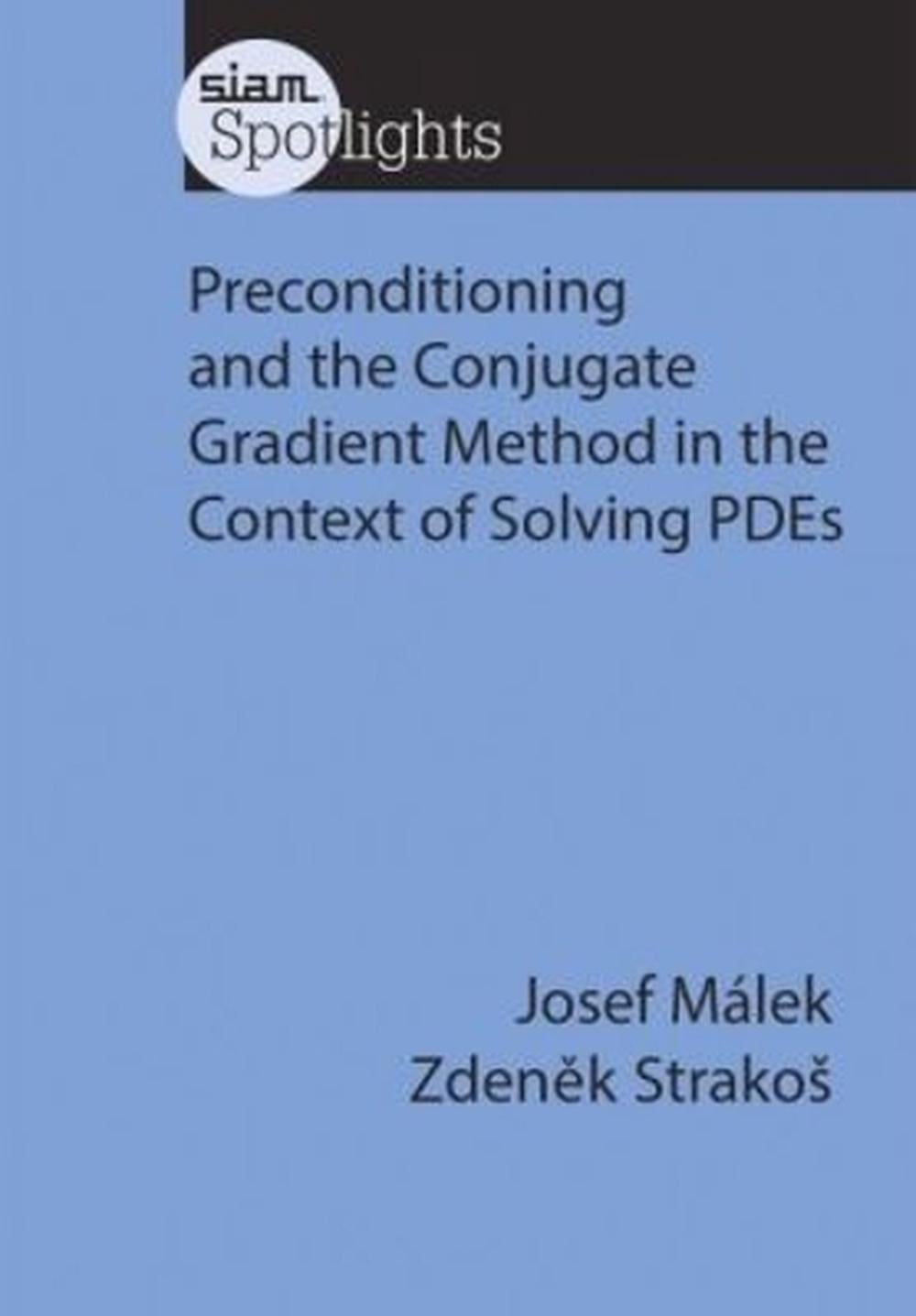 Preconditioning and the Conjugate Gradient Method in the Context of ...