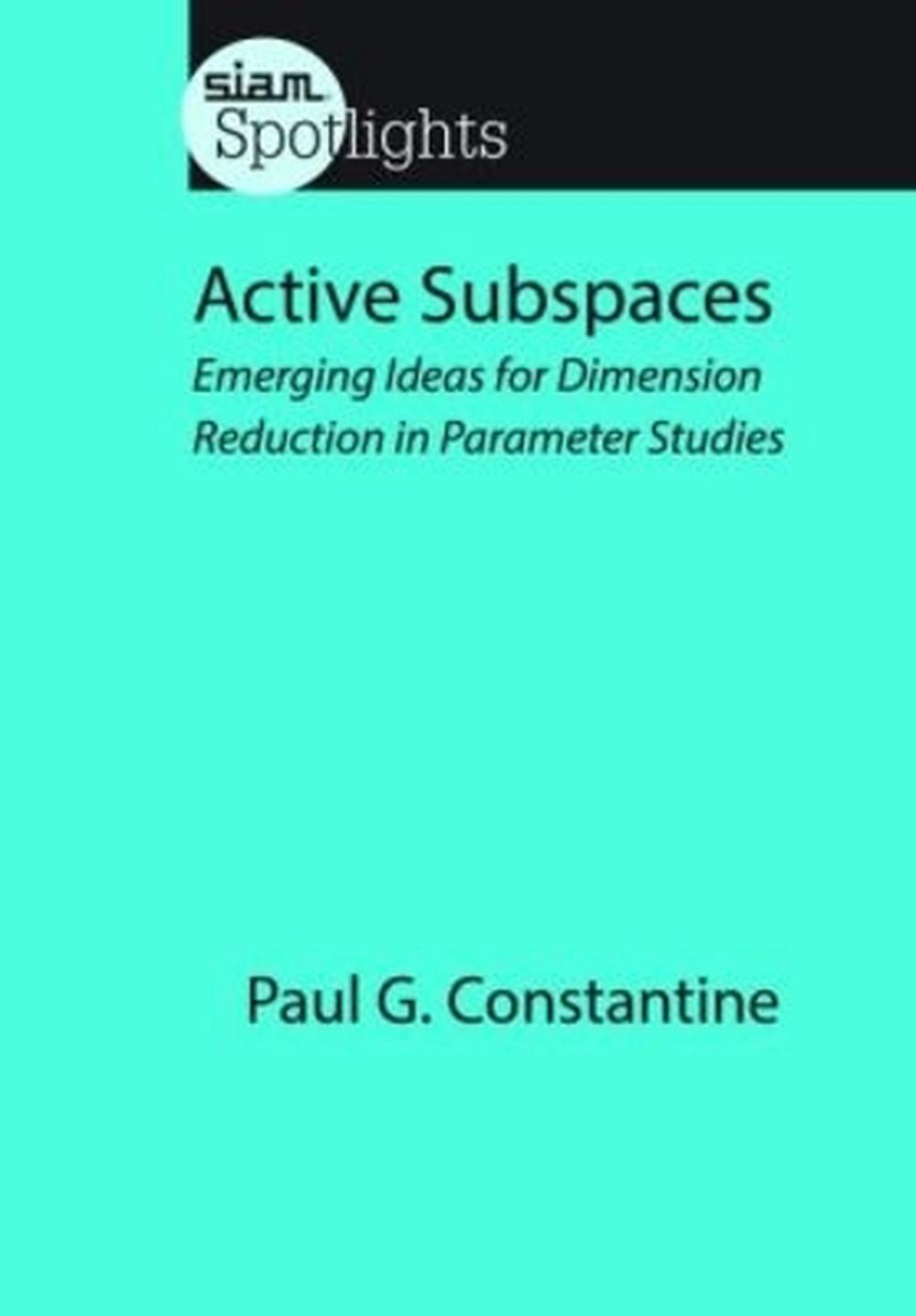 Active Subspaces by Paul G. Constantine - ISBN: 9781611973853