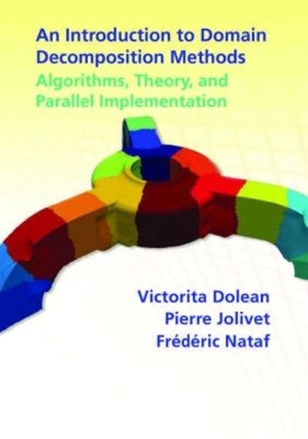 An Introduction to Domain Decomposition Methods by Victorita Dolean - ISBN: 9781611974058