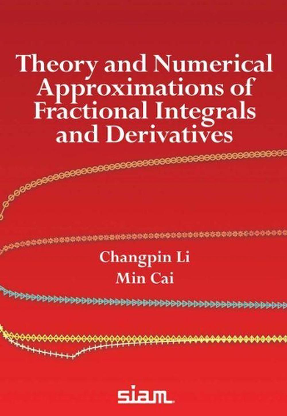 Theory and Numerical Approximations of Fractional Integrals and Derivatives, 9781611975871