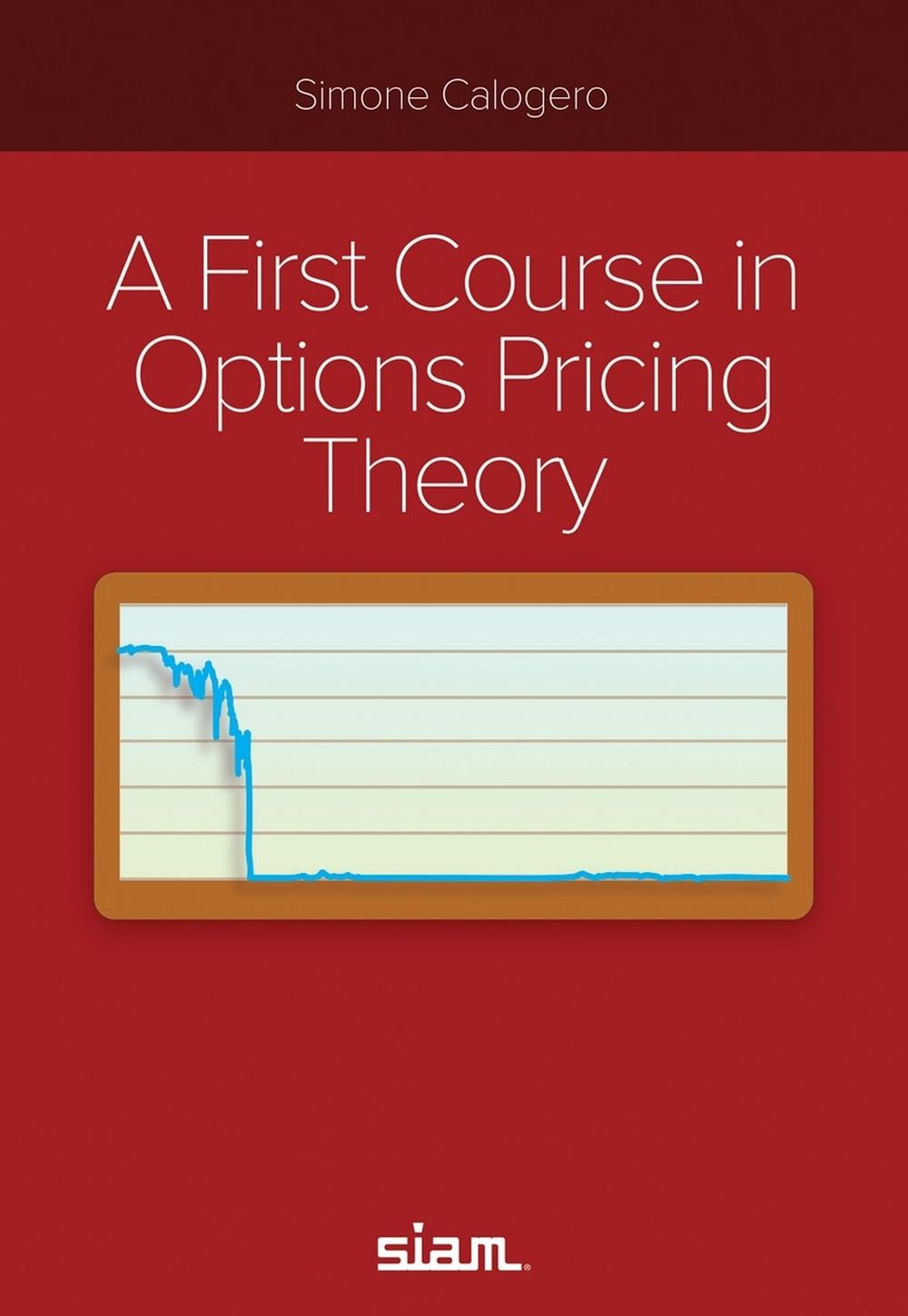 A First Course in Options Pricing Theory, 9781611977639