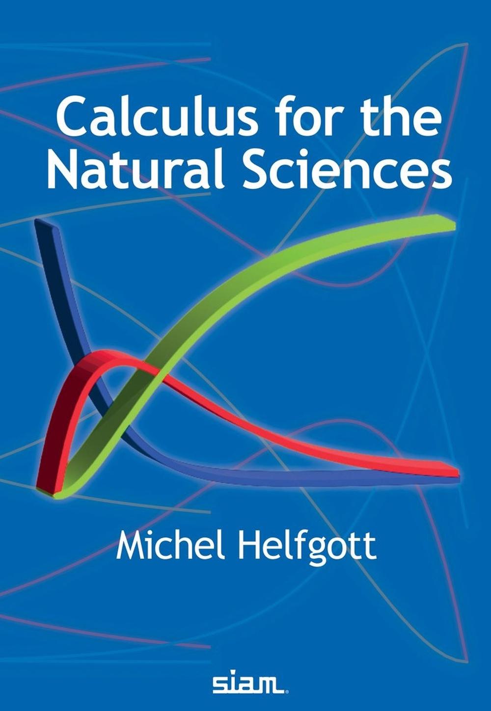 Calculus for the Natural Sciences, 9781611977684