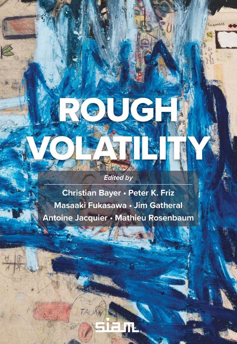 Rough Volatility by Christian Bayer - ISBN: 9781611977776