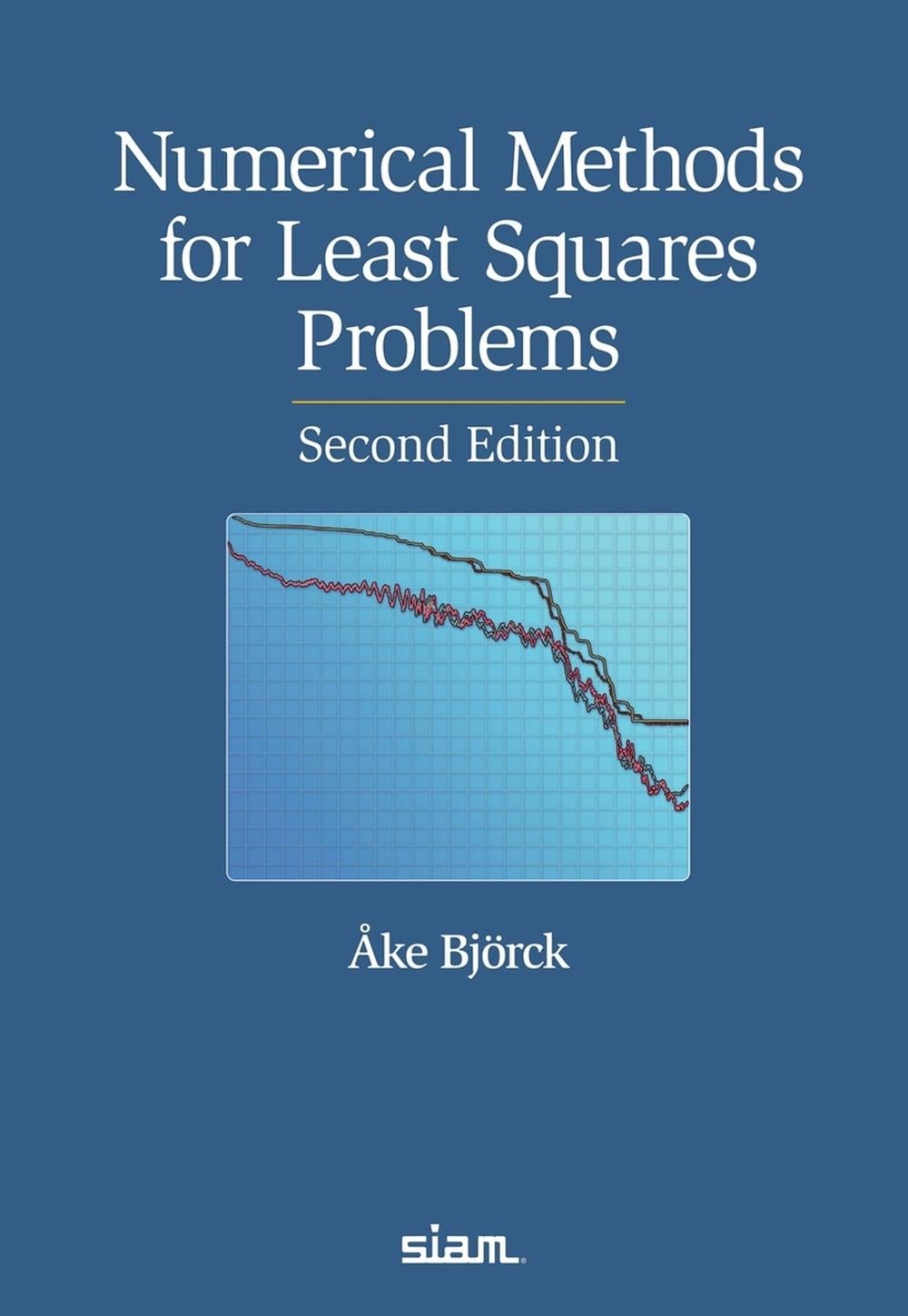 Numerical Methods for Least Squares Problems by Åke Björck - ISBN: 9781611977943
