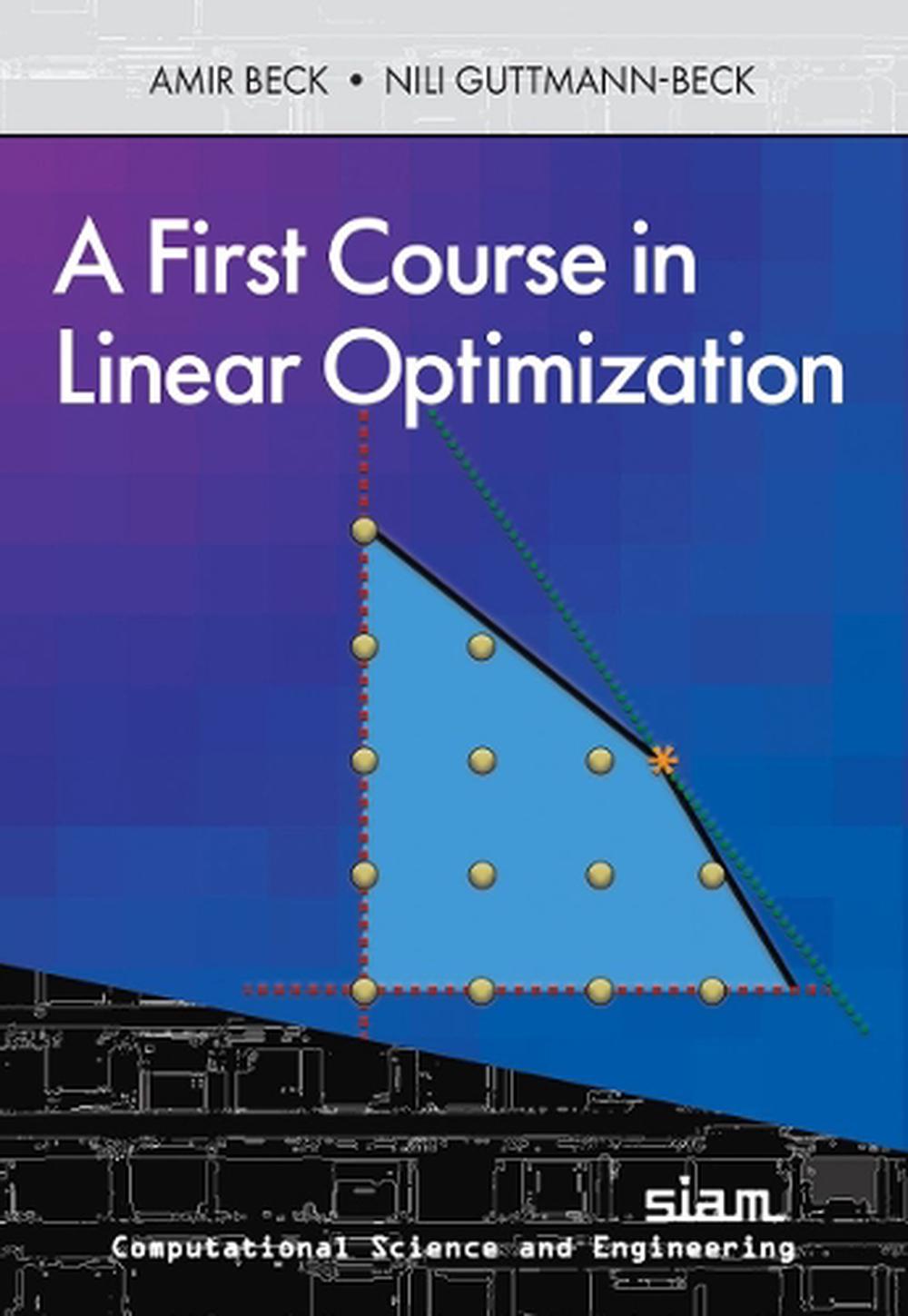 A First Course in Linear Optimization by Amir Beck - ISBN: 9781611978292