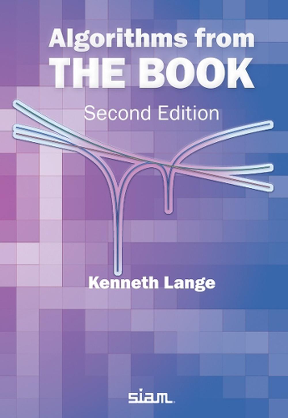 Algorithms from the Book by Kenneth Lange - ISBN: 9781611978384