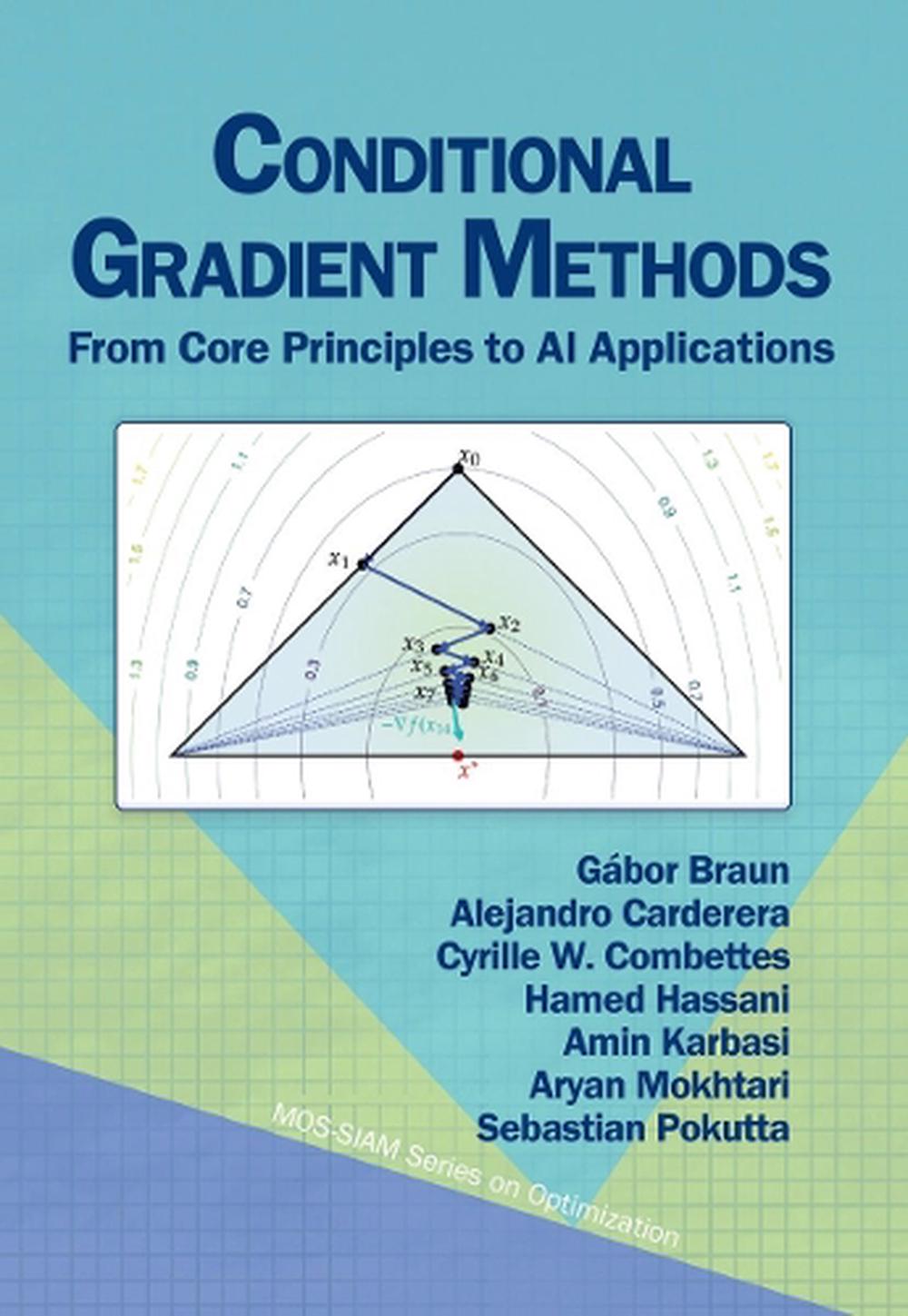 Conditional Gradient Methods by Gábor Braun - ISBN: 9781611978551