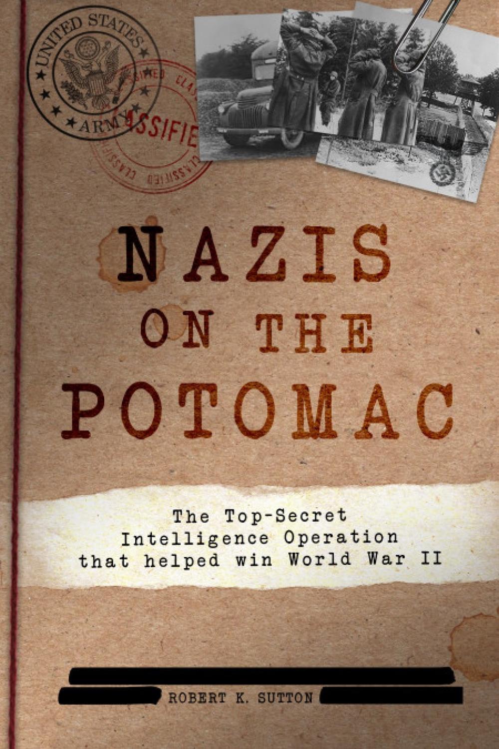 Nazis on the Potomac by Robert K. Sutton - ISBN: 9781612009872