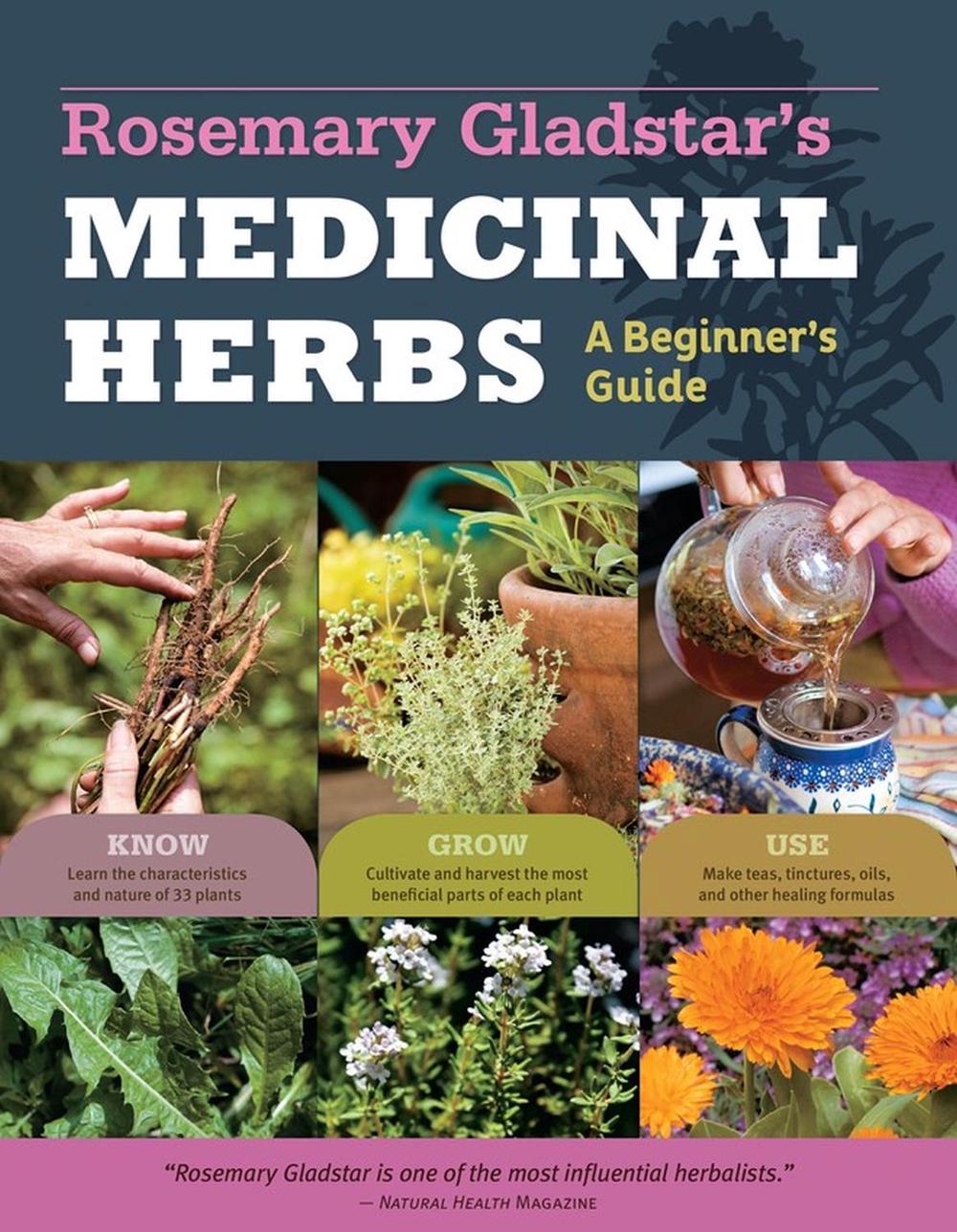 Rosemary Gladstar's Medicinal Herbs: A Beginner's Guide, 9781612120058