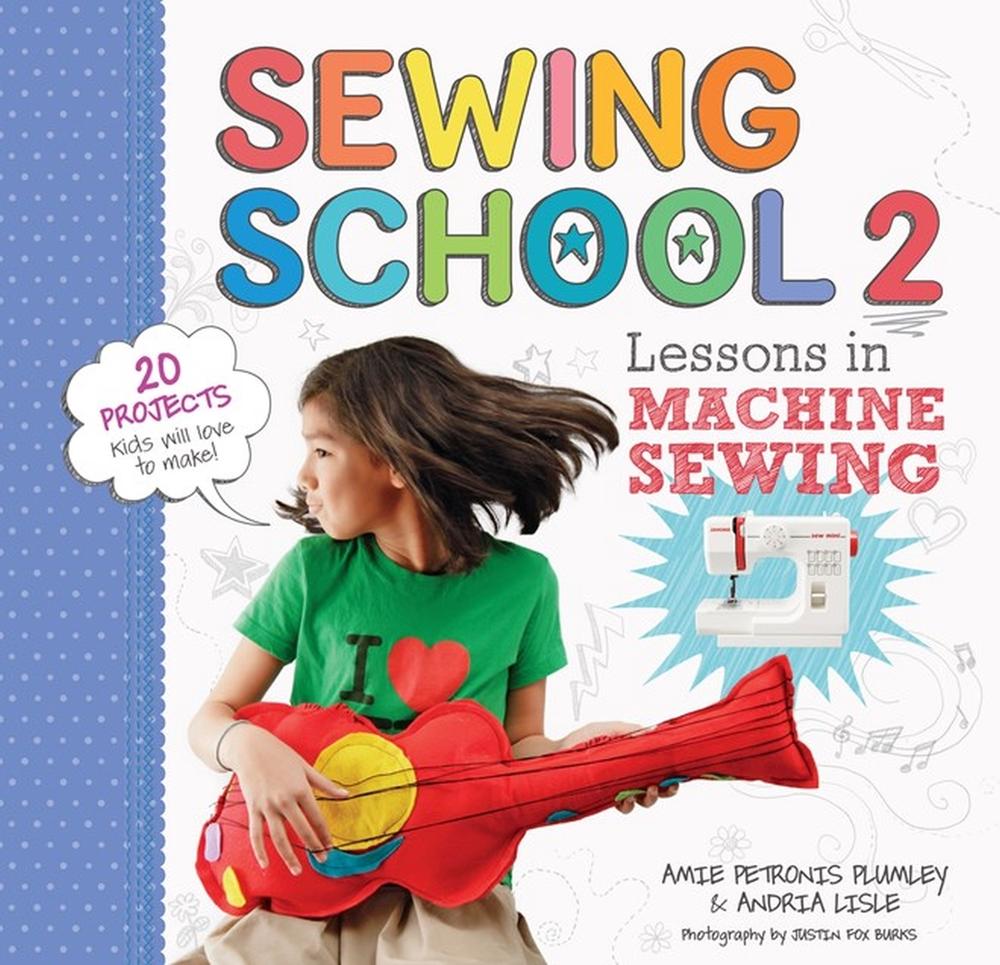 Sewing School ® 2 by Andria Lisle - ISBN: 9781612120492