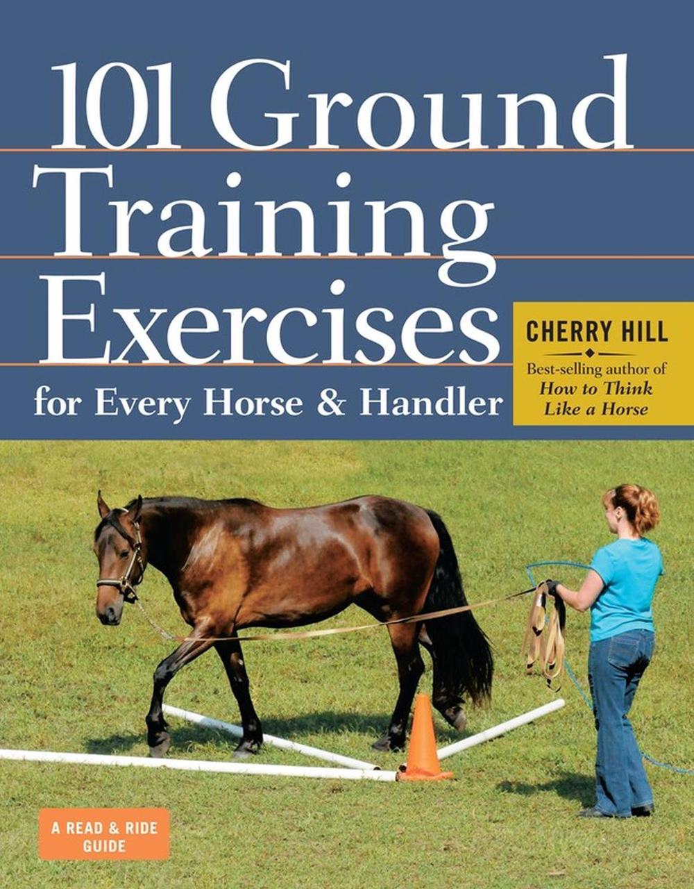 101 Ground Training Exercises for Every Horse & Handler, 9781612120522