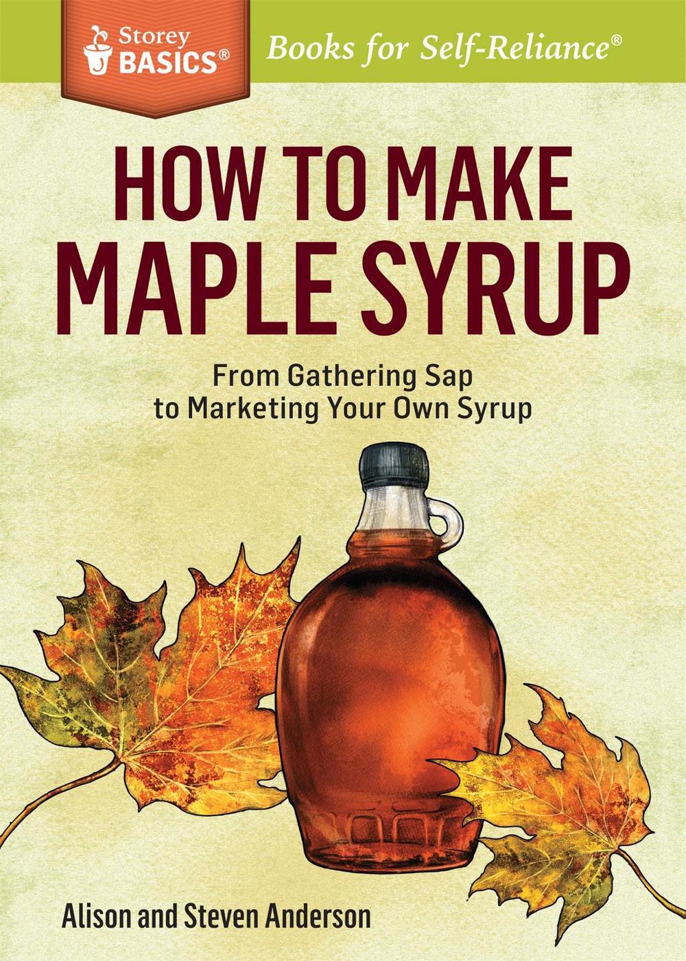 How to Make Maple Syrup by Alison Anderson - ISBN: 9781612121710