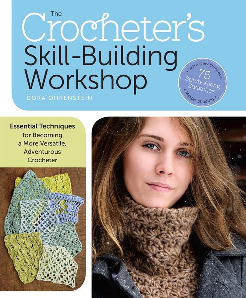 The Crocheter's Skill-Building Workshop, 9781612122465