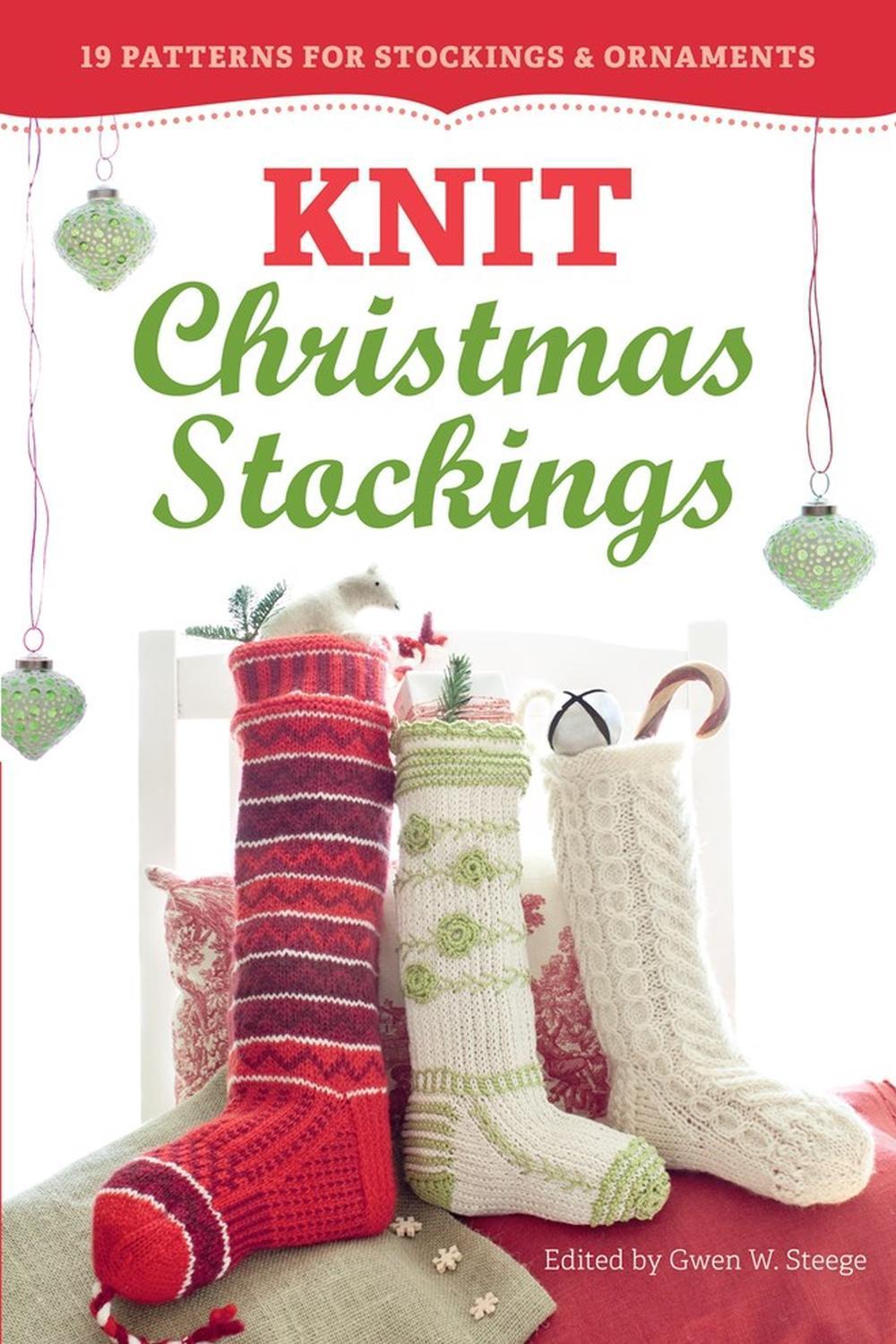 Knit Christmas Stockings, 2nd Edition by Gwen W. Steege - ISBN: 9781612122526