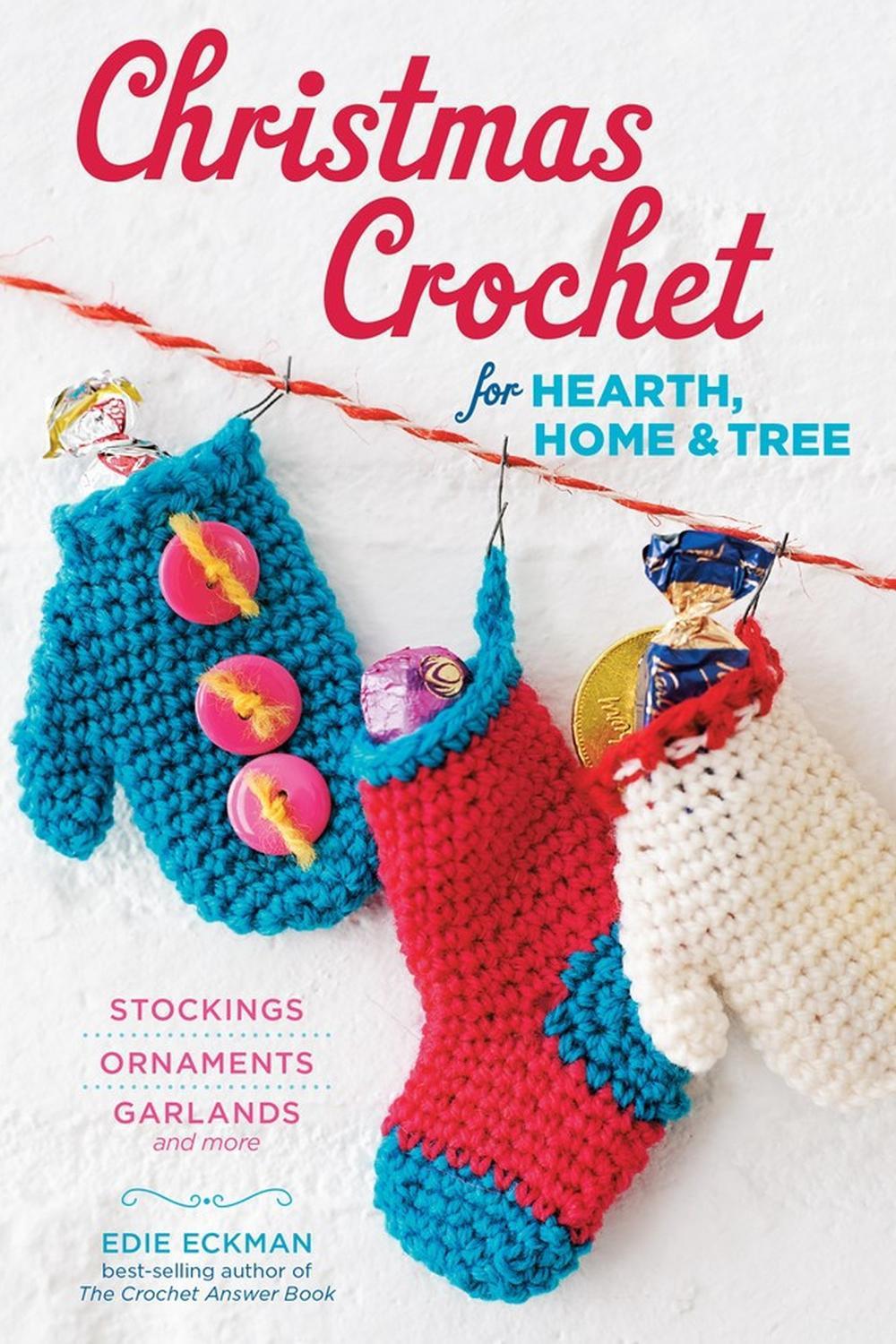 Christmas Crochet for Hearth, Home & Tree by Edie Eckman - ISBN: 9781612123295