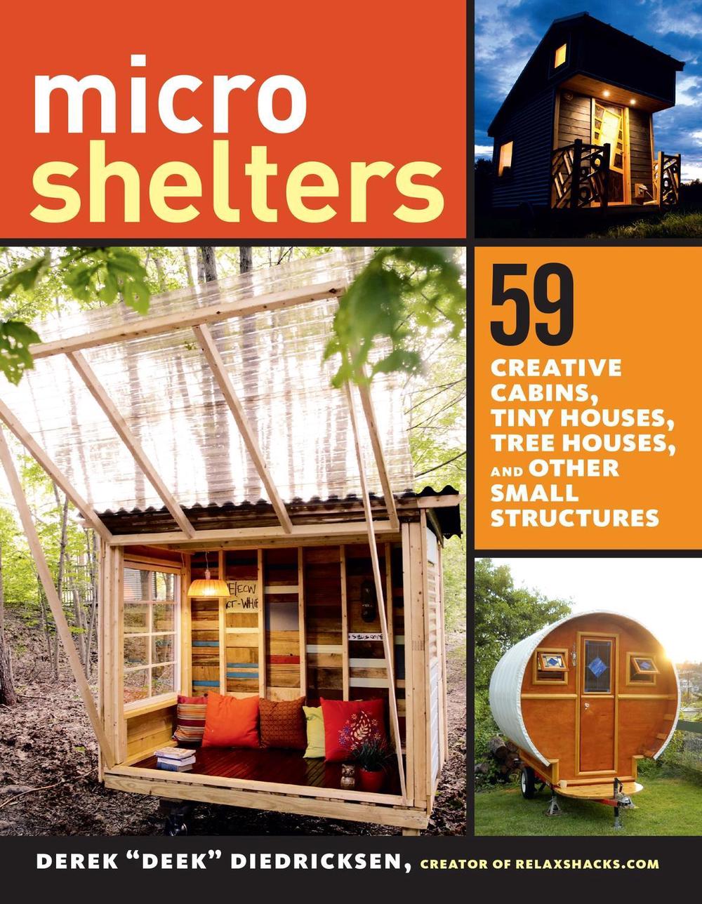Microshelters by Derek “Deek” Diedricksen - ISBN: 9781612123530