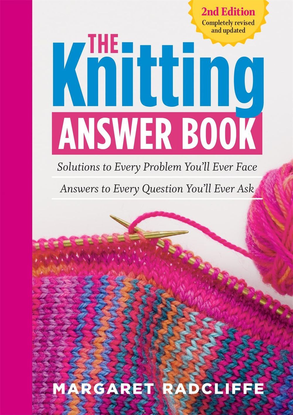 The Knitting Answer Book, 2nd Edition by Margaret Radcliffe - ISBN: 9781612124049