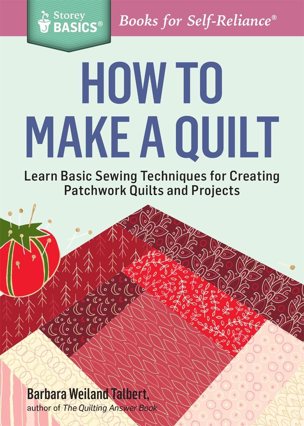 How to Make a Quilt by Barbara Weiland Talbert - ISBN: 9781612124087