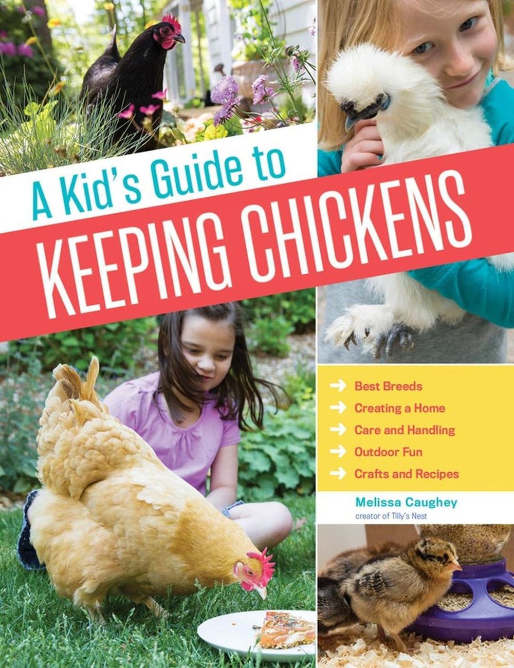 A Kid's Guide to Keeping Chickens by Melissa Caughey - ISBN: 9781612124186