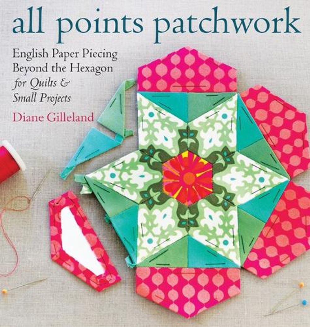 all points patchwork by Diane Gilleland - ISBN: 9781612124209