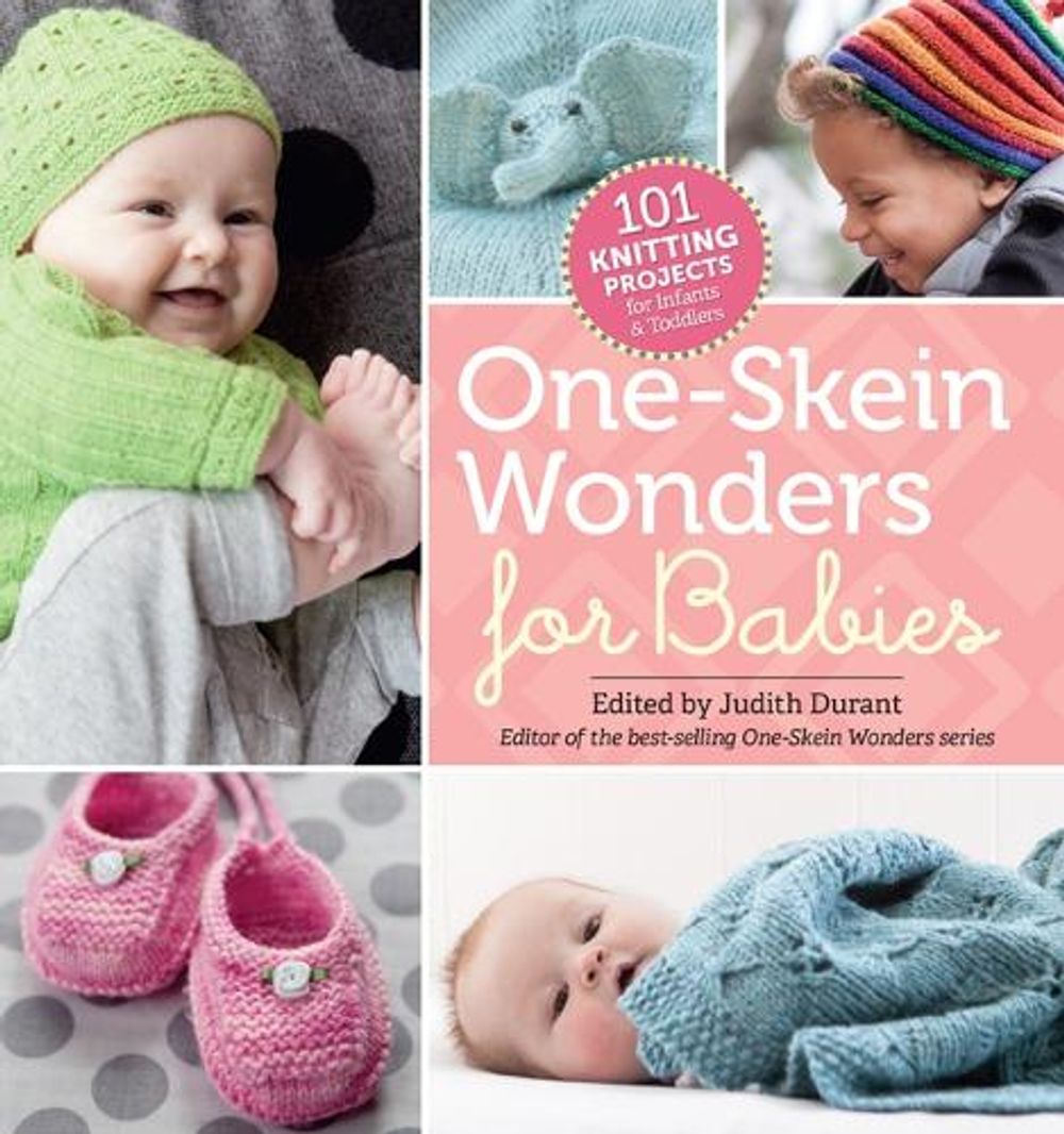 One-Skein Wonders for Babies by Judith Durant - ISBN: 9781612124803