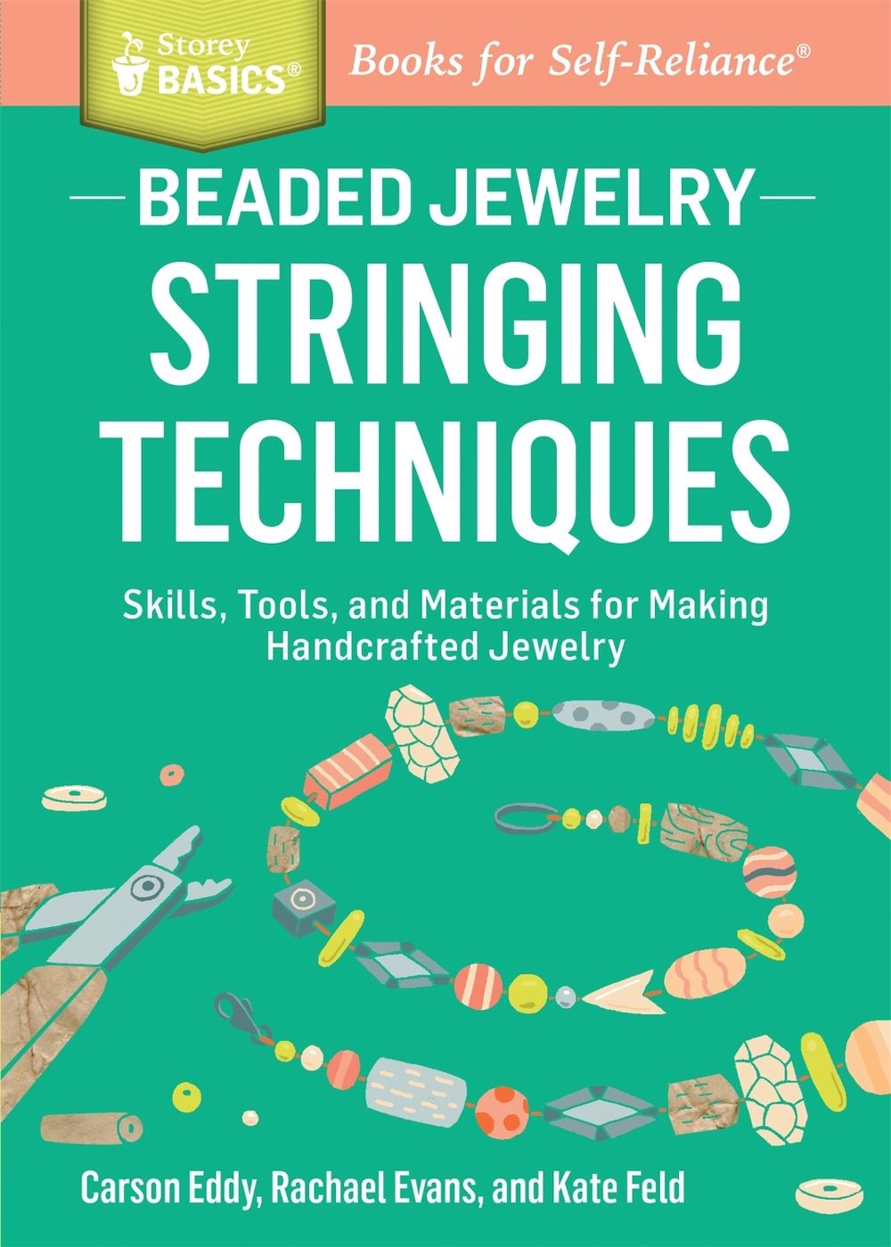Beaded Jewelry: Stringing Techniques by Carson Eddy - ISBN: 9781612124827