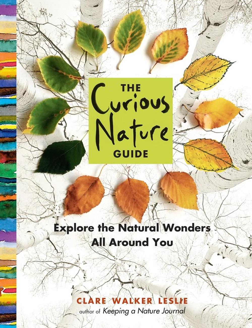 The Curious Nature Guide by Clare Walker Leslie - ISBN: 9781612125091