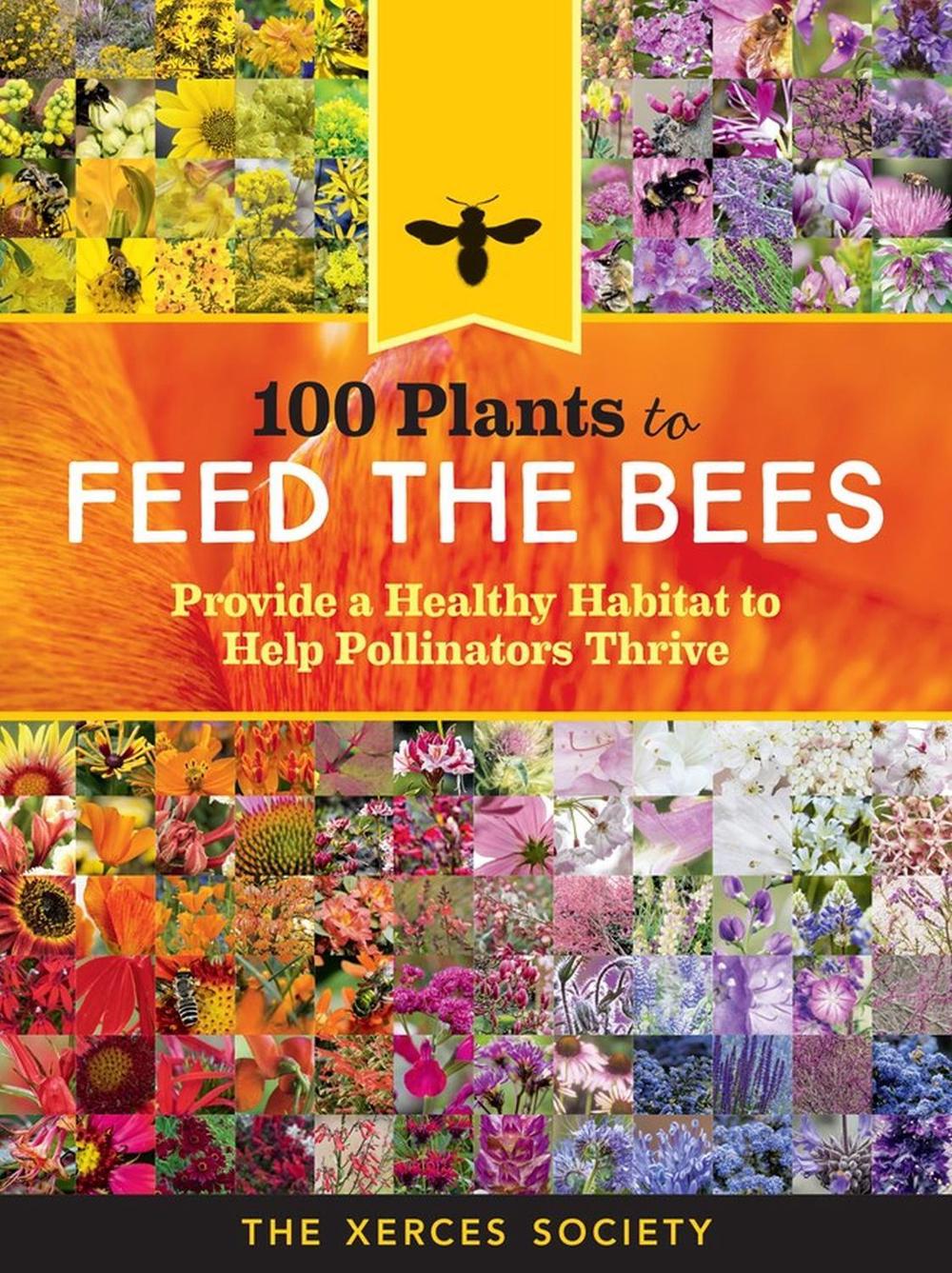 100 Plants to Feed the Bees, 9781612127019