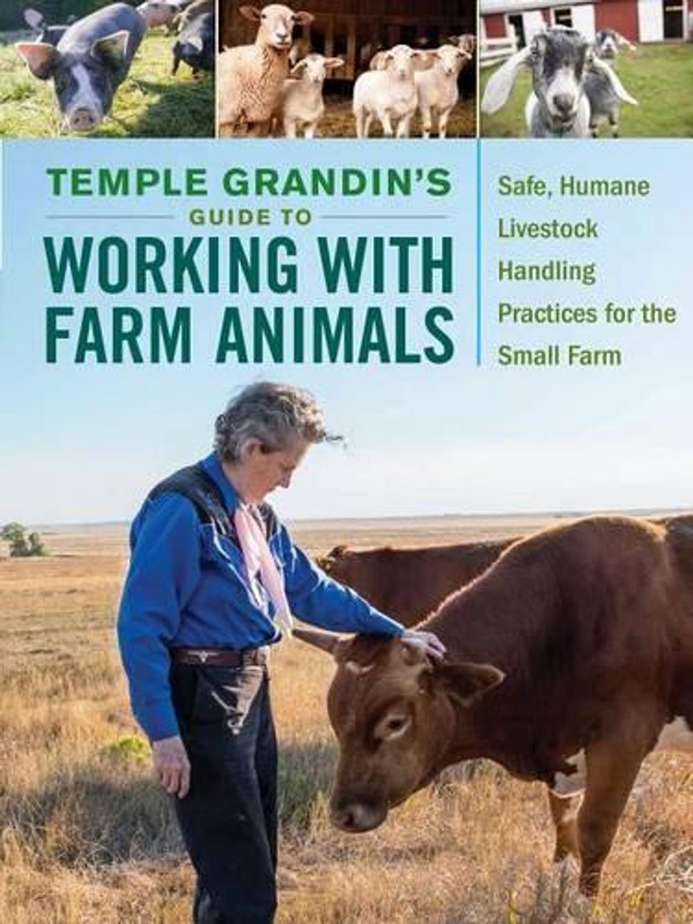 Temple Grandin's Guide to Working with Farm Animals by Temple Grandin - ISBN: 9781612127606