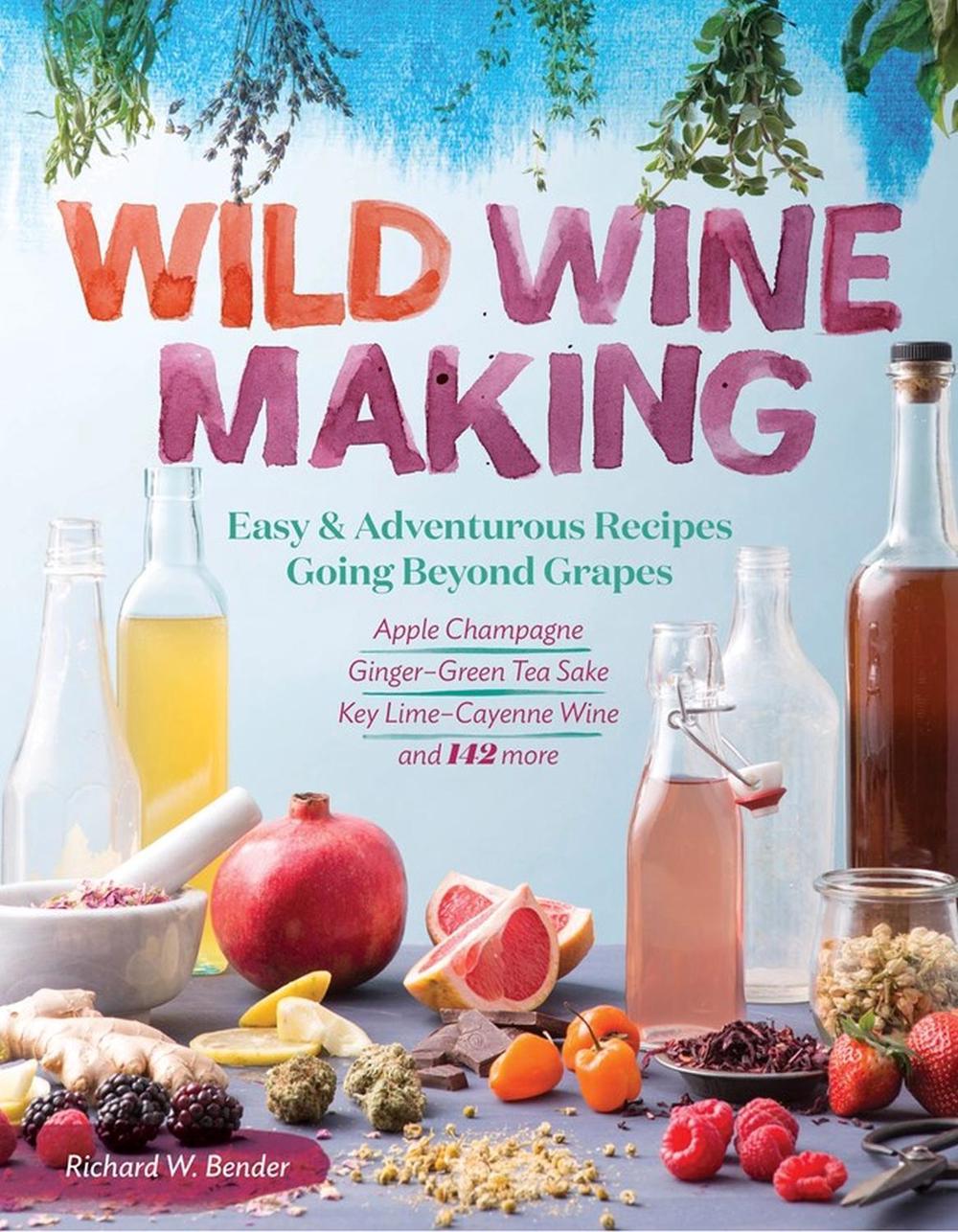 Wild Winemaking, 9781612127897