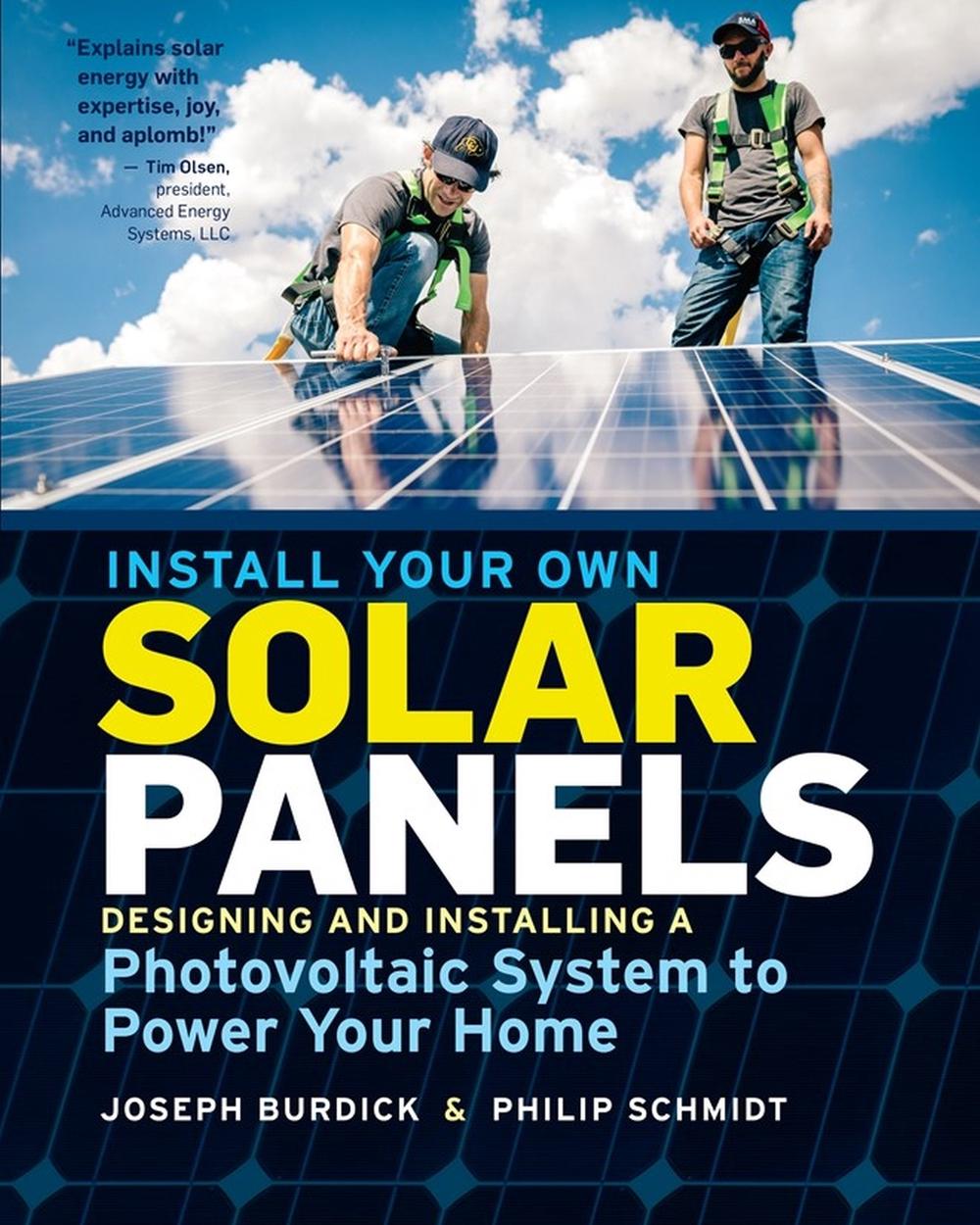 Install Your Own Solar Panels by Joe Burdick - ISBN: 9781612128252