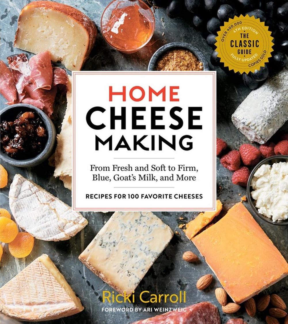 Home Cheese Making, 4th Edition, 9781612128672