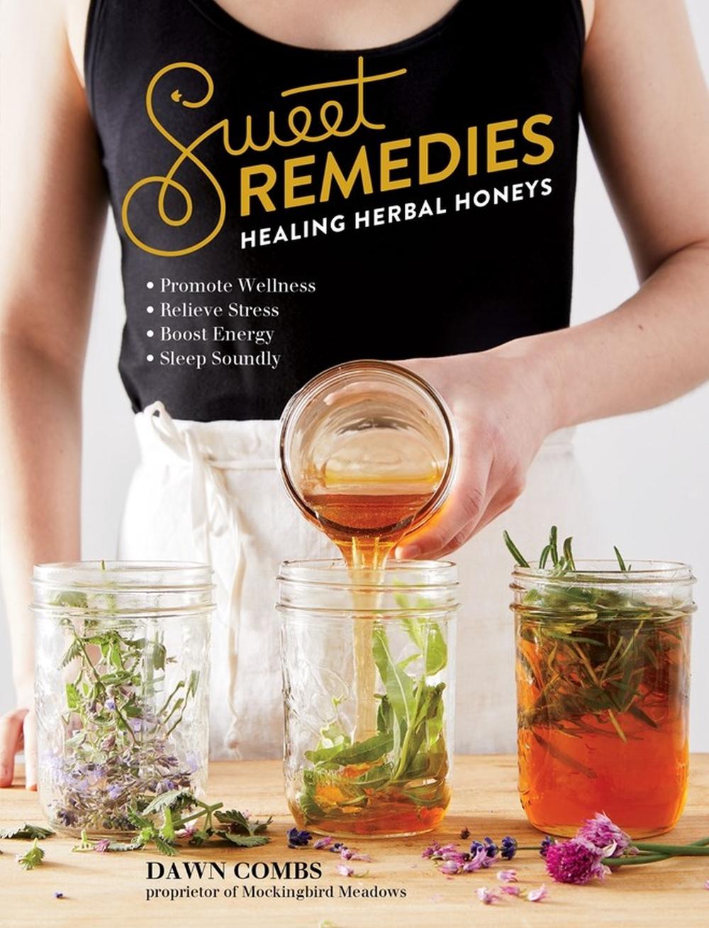 Sweet Remedies by Dawn Combs - ISBN: 9781612129921