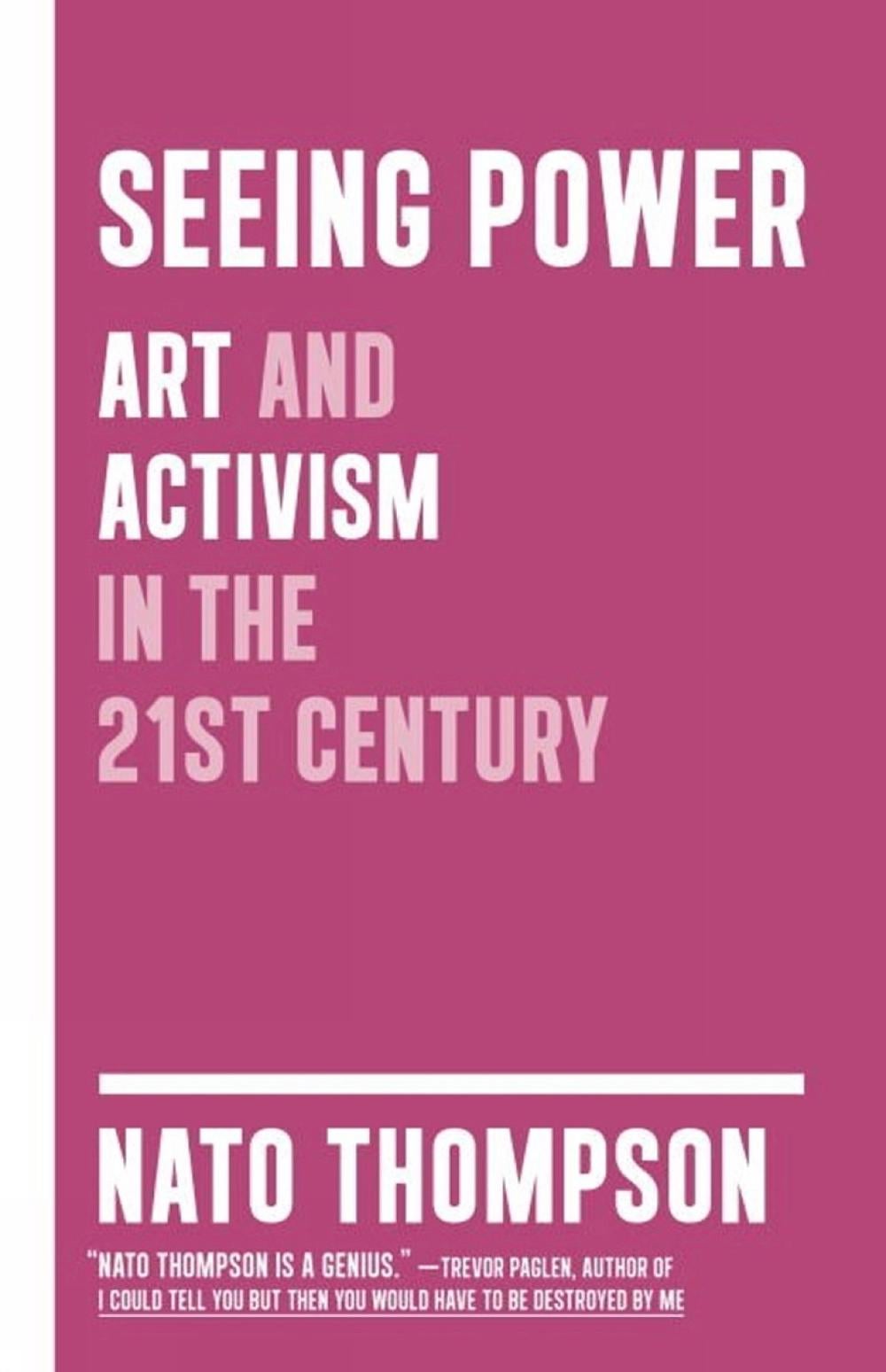 Seeing Power by Nato Thompson - ISBN: 9781612190440