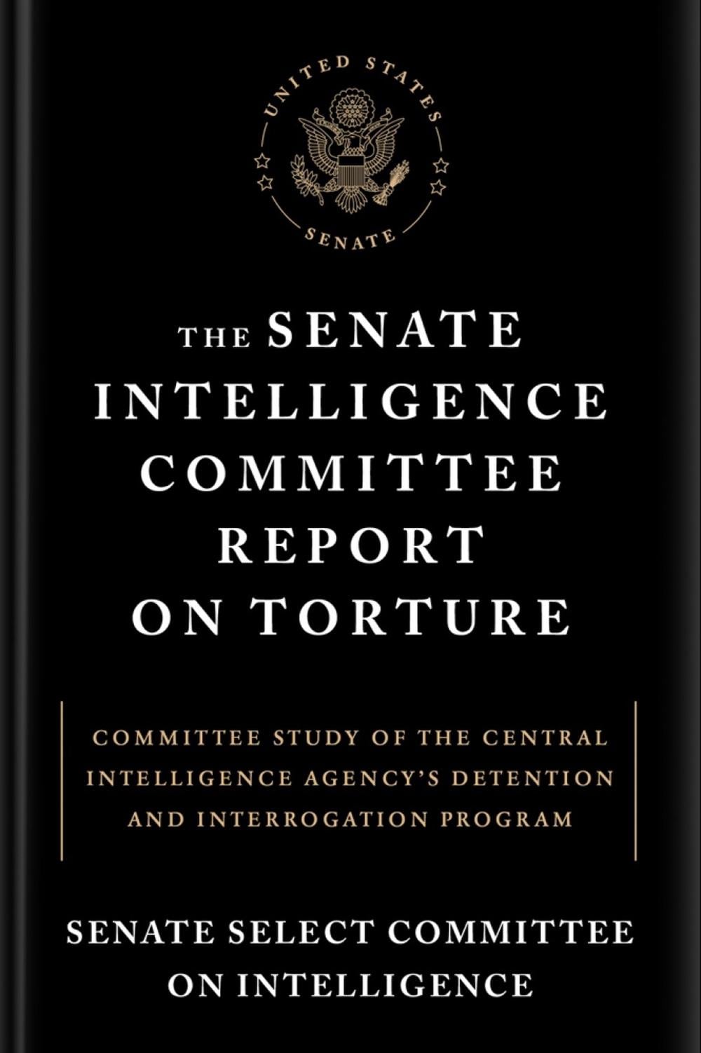 The Senate Intelligence Committee Report on Torture by Senate Select Committee on Intelligence - ISBN: 9781612194851