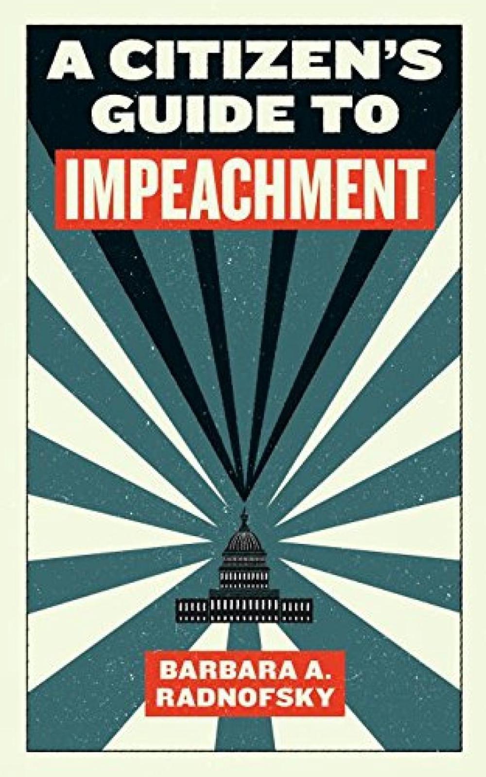 A Citizen's Guide to Impeachment by Barbara Radnofsky - ISBN: 9781612197050