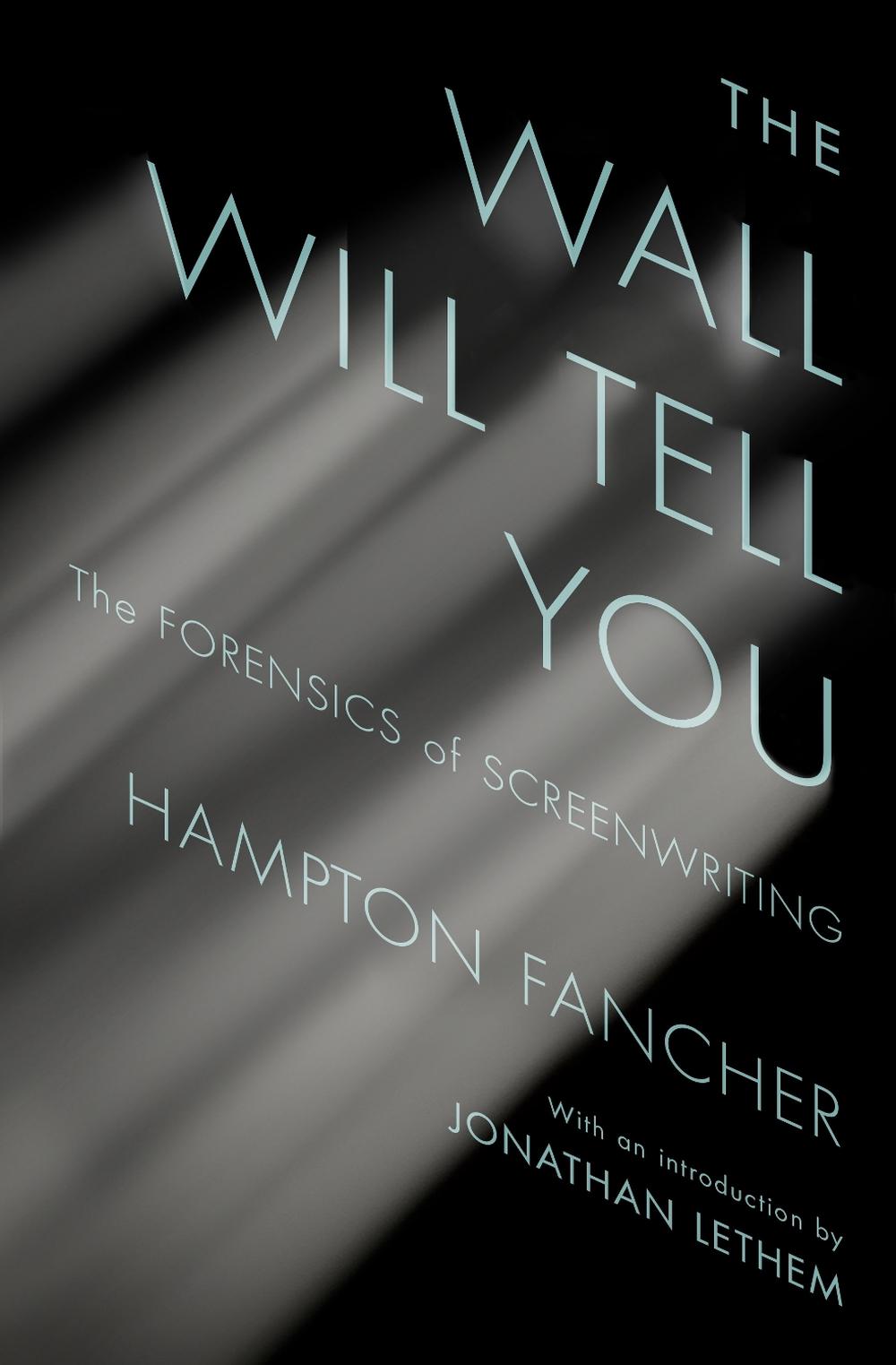 The Wall Will Tell You by Hampton Fancher - ISBN: 9781612197616