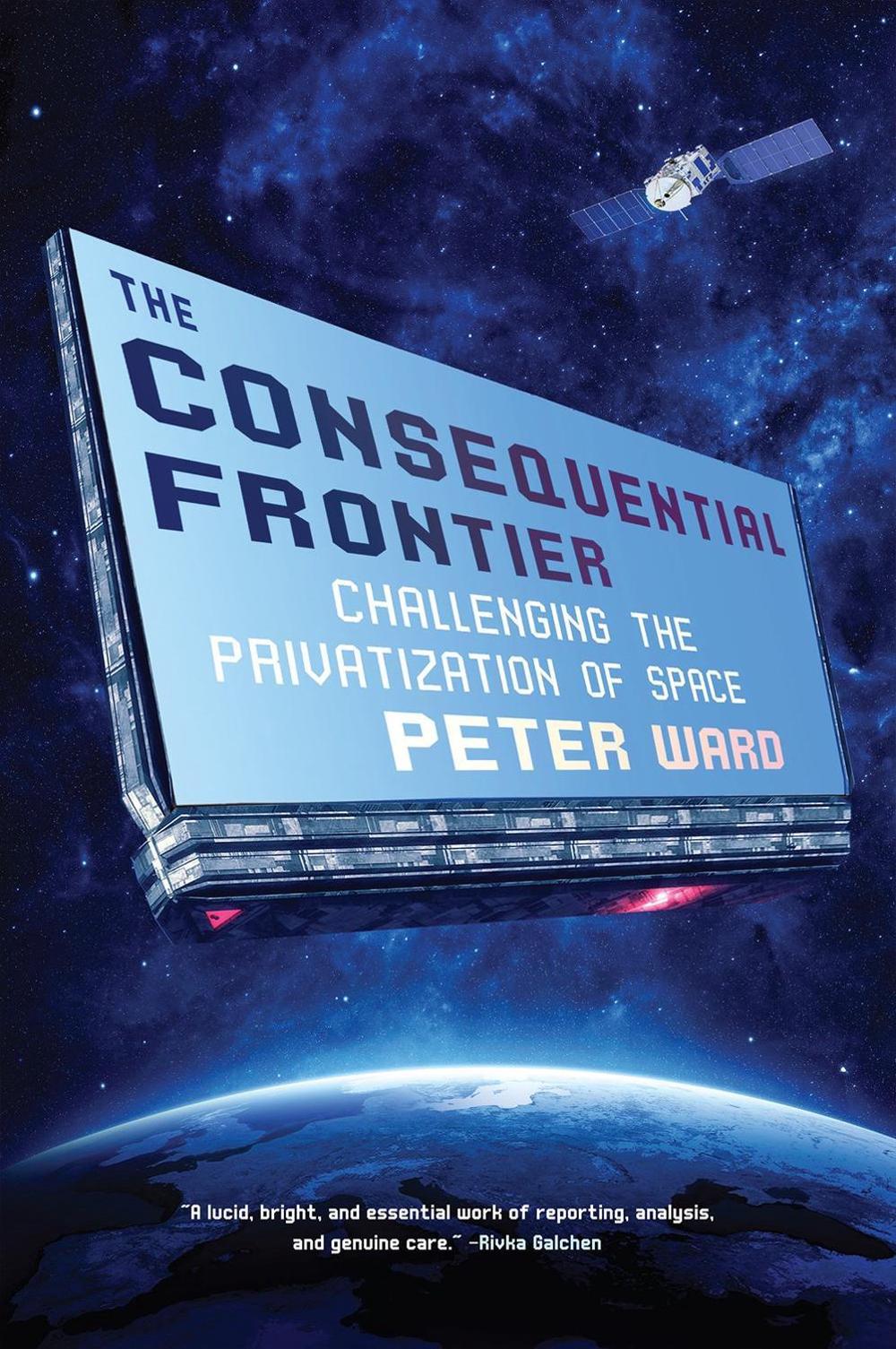 The Consequential Frontier by Peter Ward - ISBN: 9781612198002
