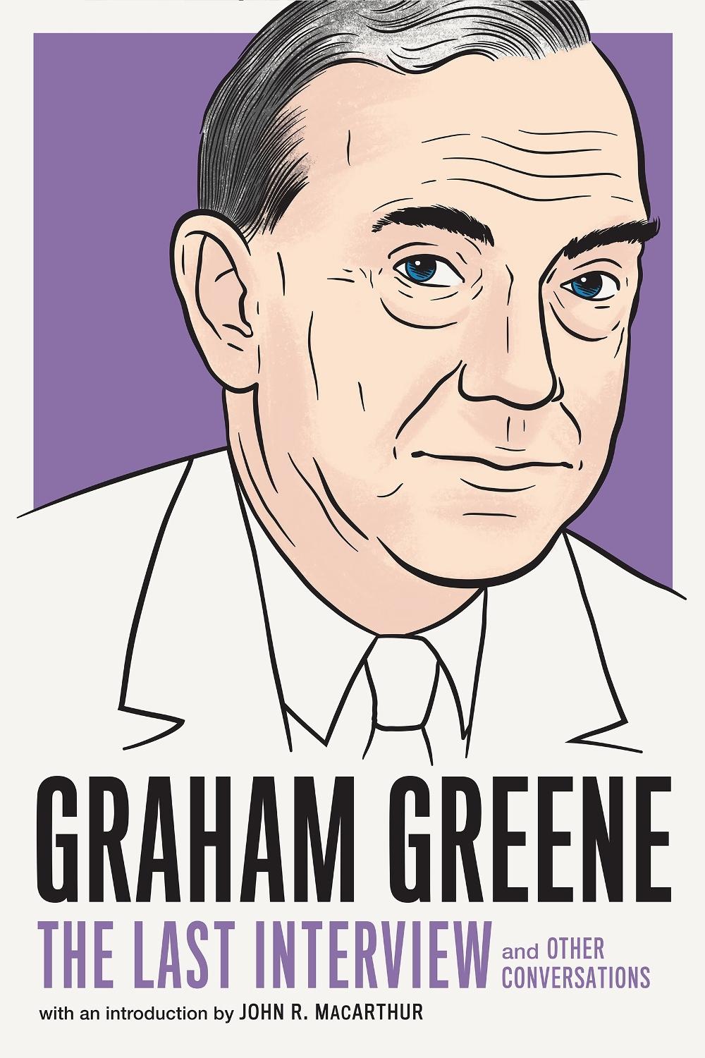 Graham Greene: The Last Interview by Graham Greene - ISBN: 9781612198149