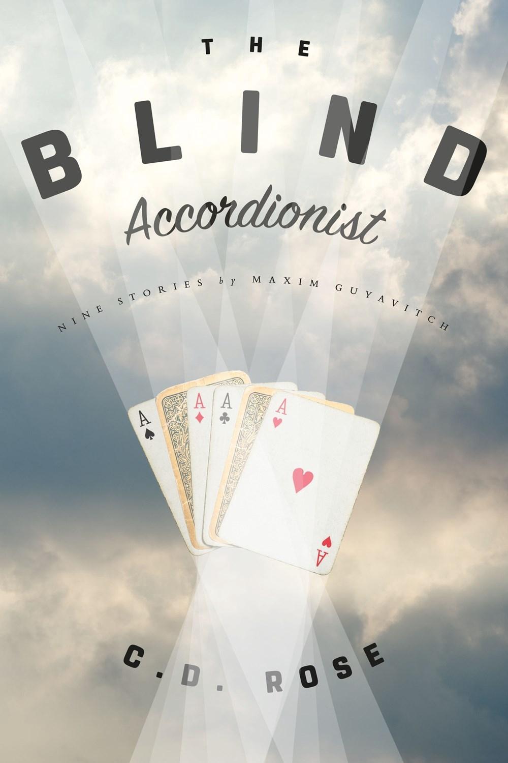 The Blind Accordionist by C.D. Rose - ISBN: 9781612199177