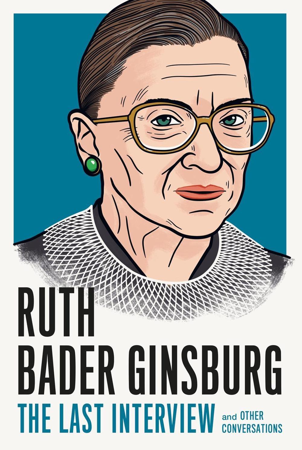 Ruth Bader Ginsburg: The Last Interview, 9781612199191