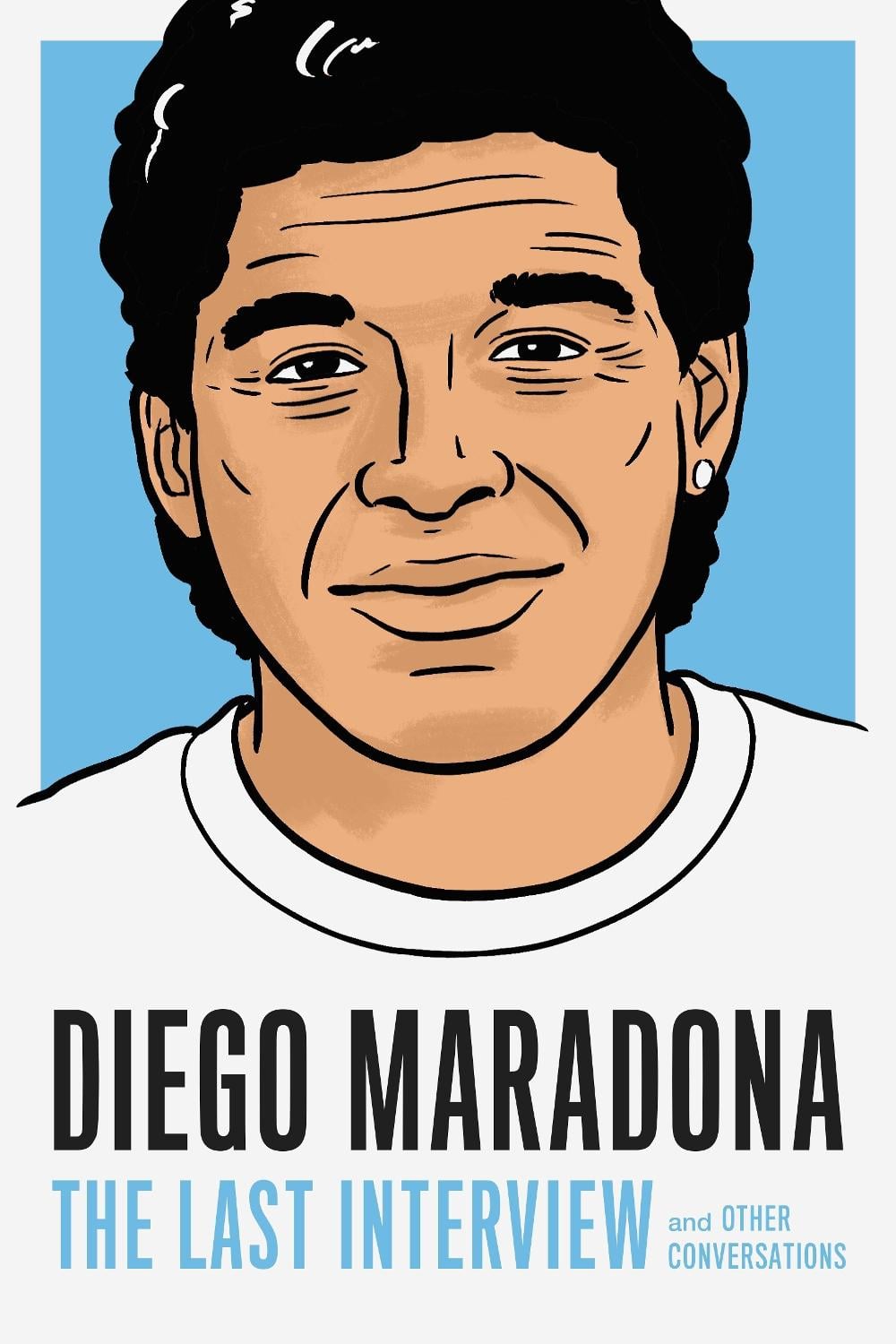 Diego Maradona: The Last Interview by Diego Maradona - ISBN: 9781612199733