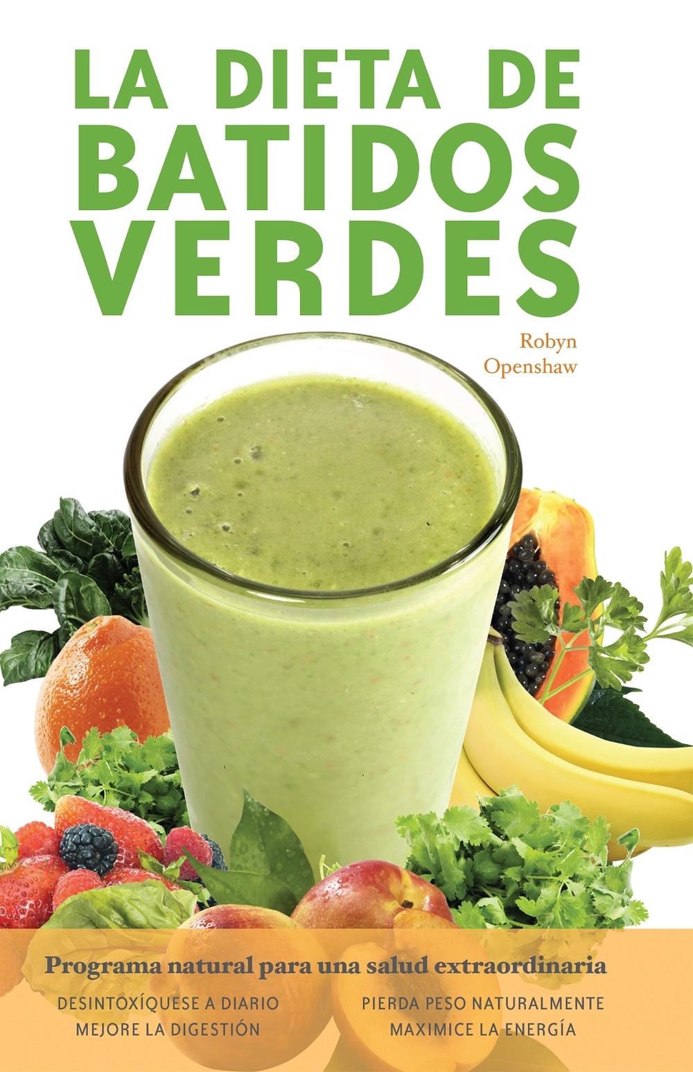 La Dieta De Batidos Verdes by Robyn Openshaw - ISBN: 9781612434308