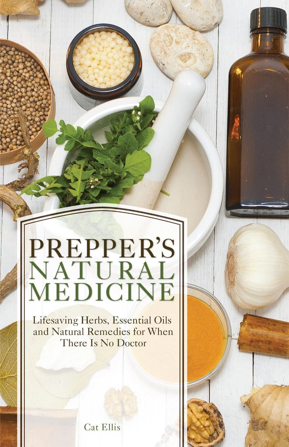 Prepper's Natural Medicine by Cat Ellis - ISBN: 9781612434384