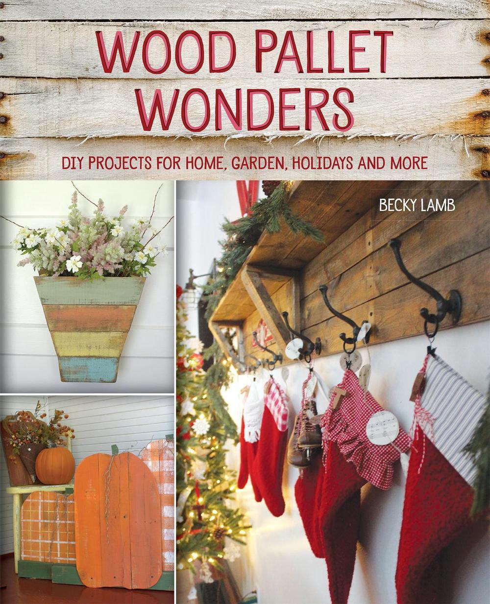 Wood Pallet Wonders, 9781612437552