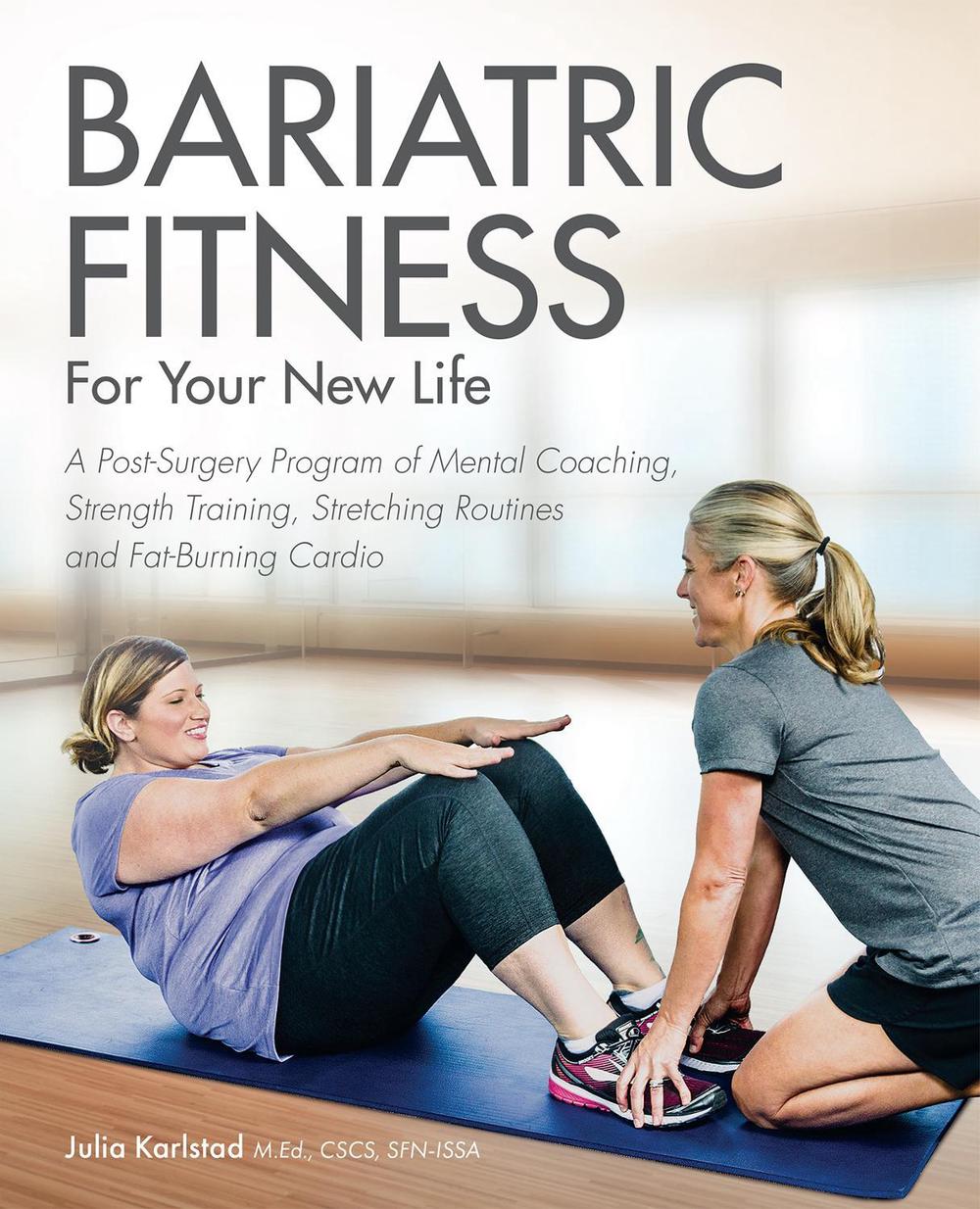 Bariatric Fitness for Your New Life, 9781612437941
